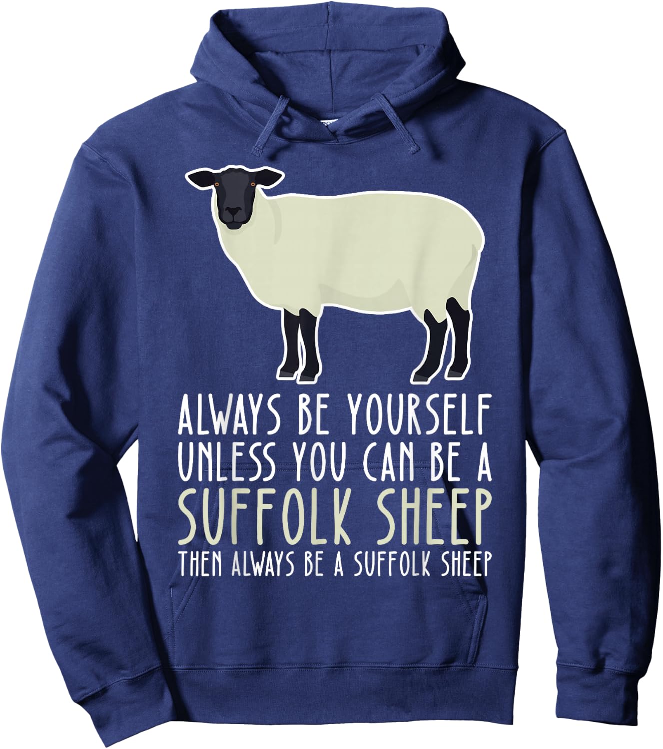 Be Yourself Always And Be A Suffolk Sheep Hoodie - Hoodie | Navy