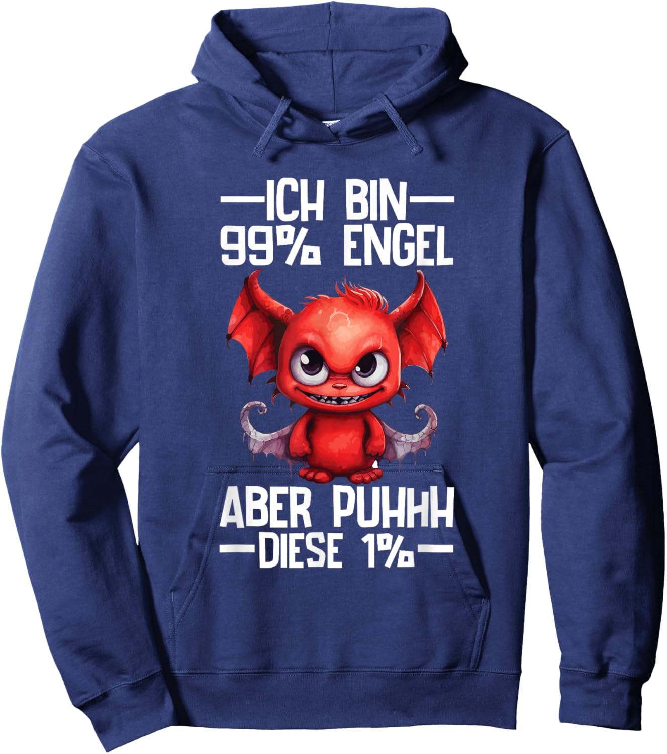 with German Text "Ich Bin 99% Engel Aber Puhhh Diese 1% Teufelchen [German Language, black Hoodie - Hoodie | Navy