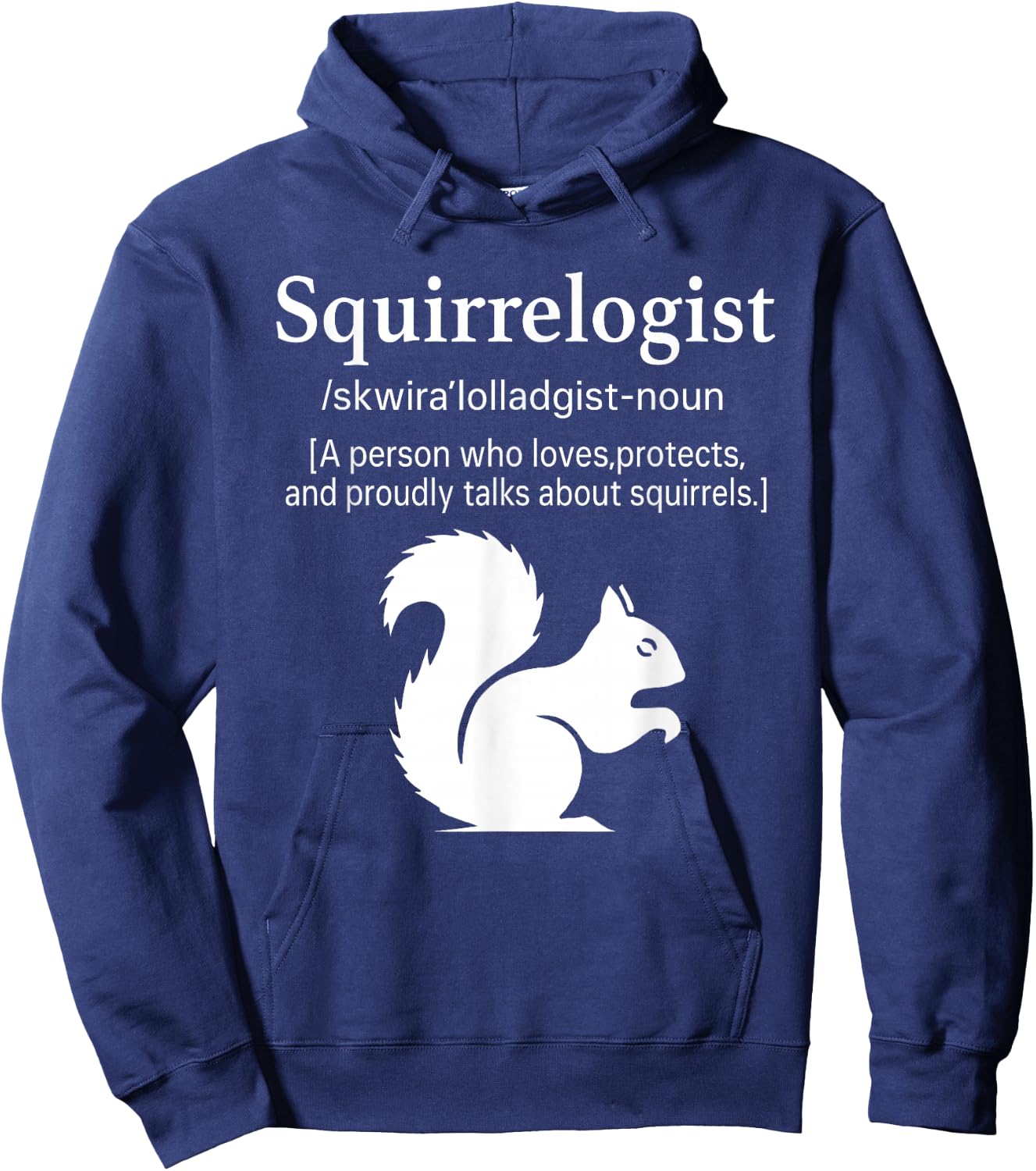 Squirrelogist Definition Funny Cute Squirrel Lover Wildlife Hoodie - Hoodie | Navy