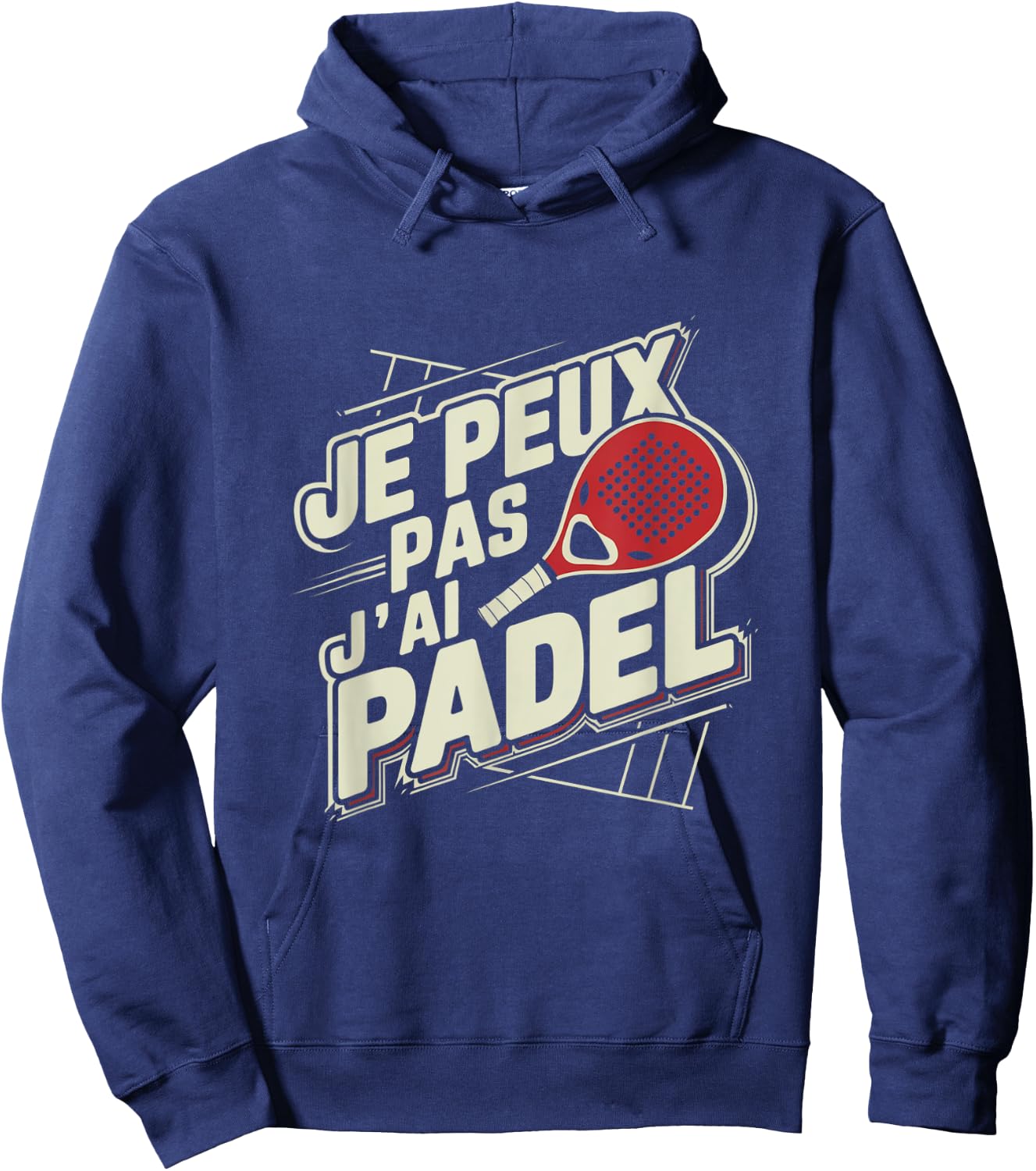 Je Peux Pas J'ai Padel Man Humour Padelist Gift Hoodie - Hoodie | Navy