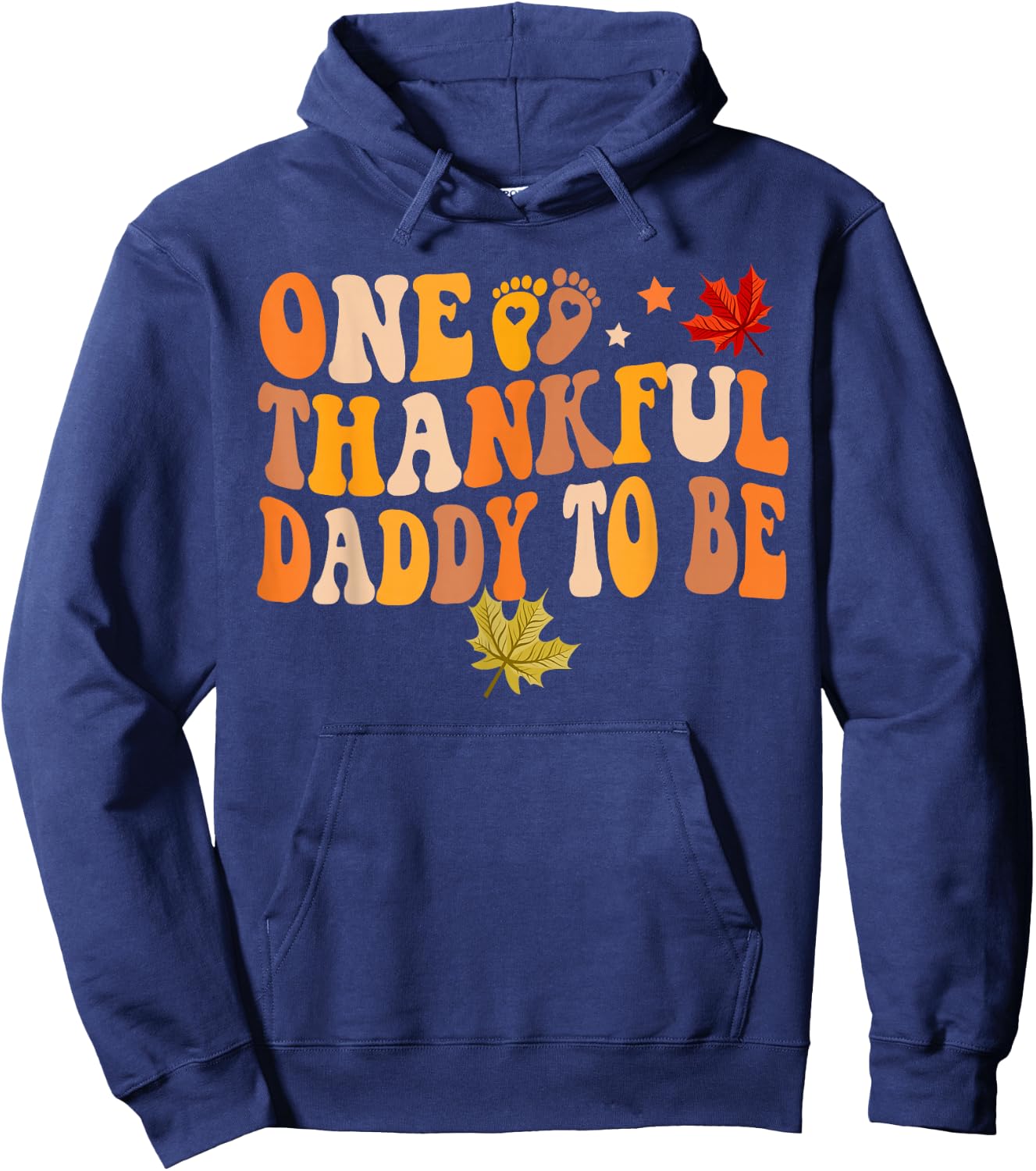 One Thankful Daddy To Be Thanksgiving Pregnancy Announcement Hoodie - Hoodie | Navy