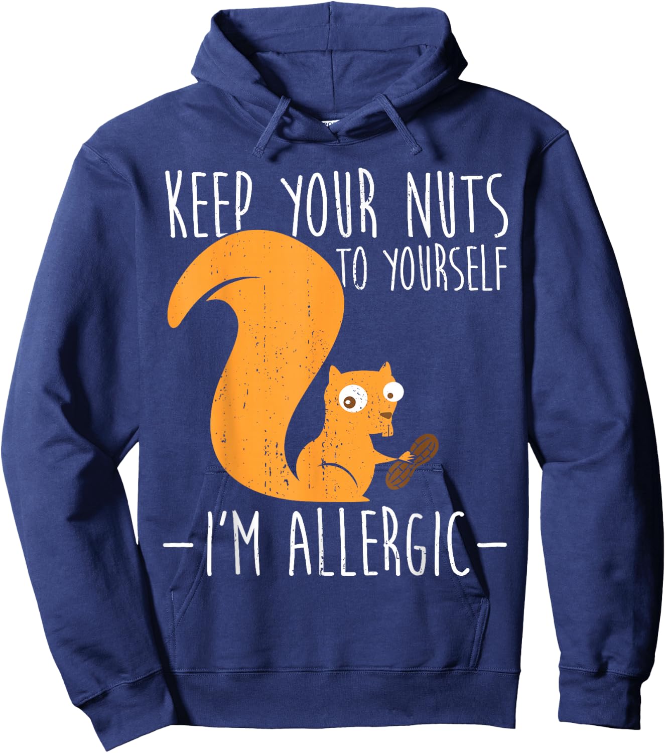 Allergic to Nuts I Squirrel Food Allergy I Funny Nut Allergy Hoodie - Hoodie | Navy