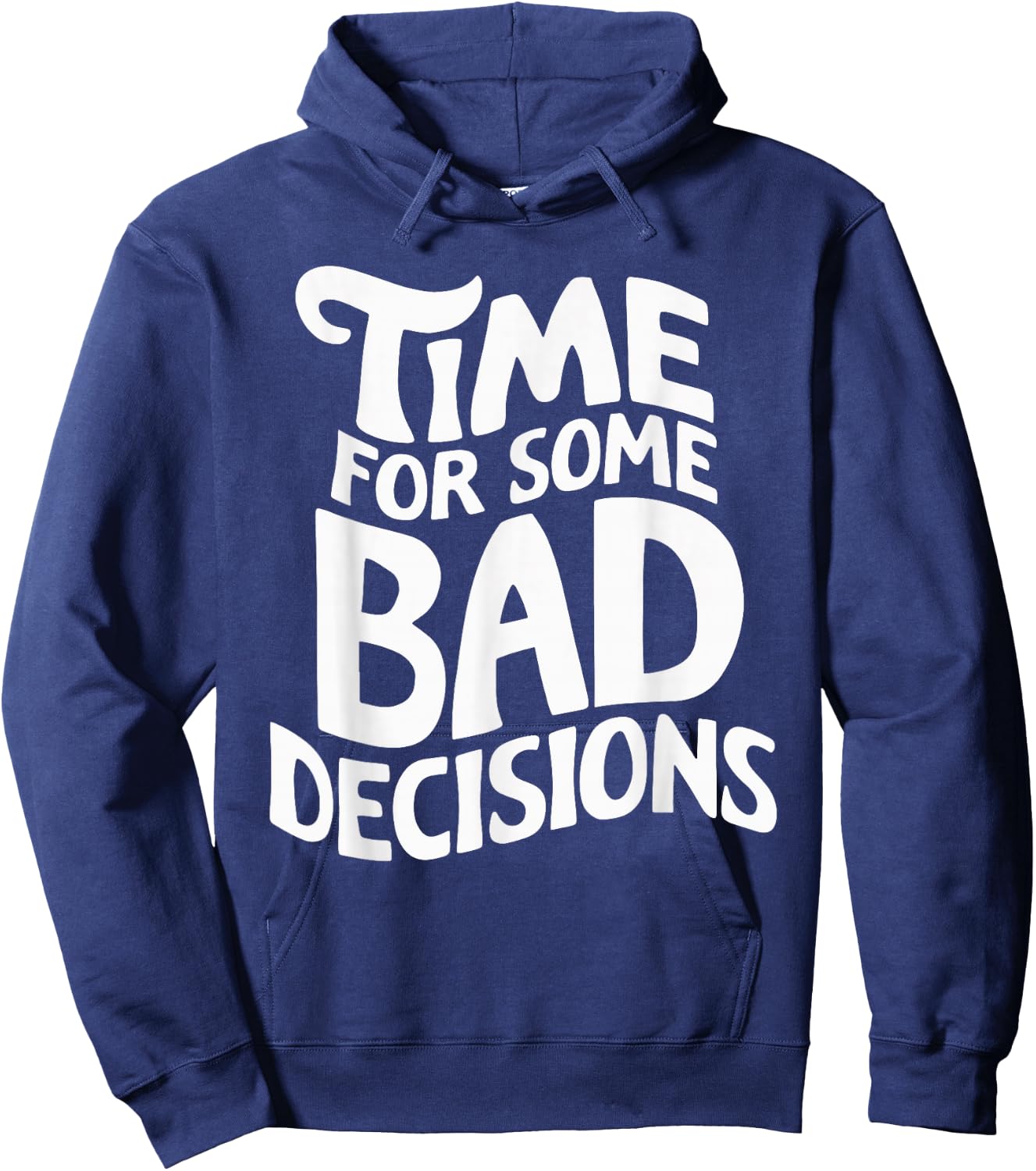 Time For Some Bad Decisions Hoodie - Hoodie | Navy