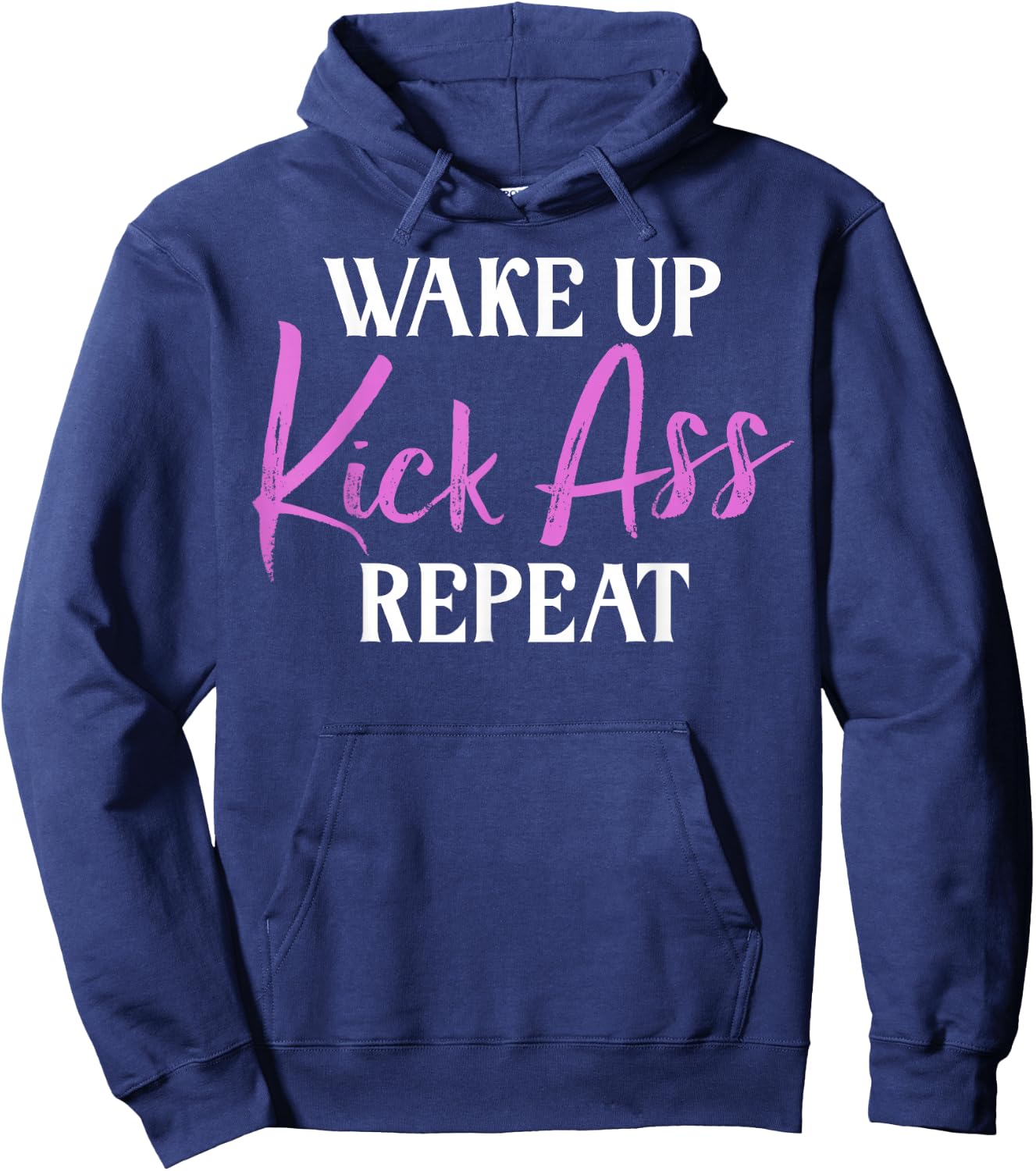 Wake up Kicks Ass Repeat Arrogant Hoodie - Hoodie | Navy