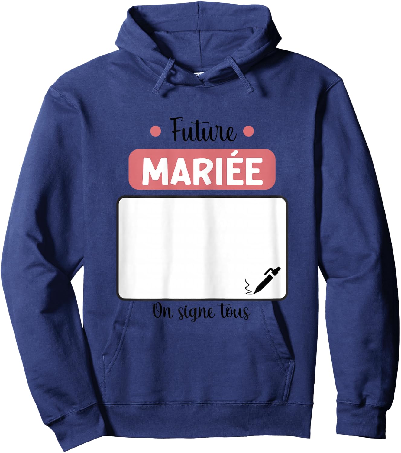Future mariée on Signe Tous EVJF Enterrement Vie Jeune Fille Hoodie - Hoodie | Navy