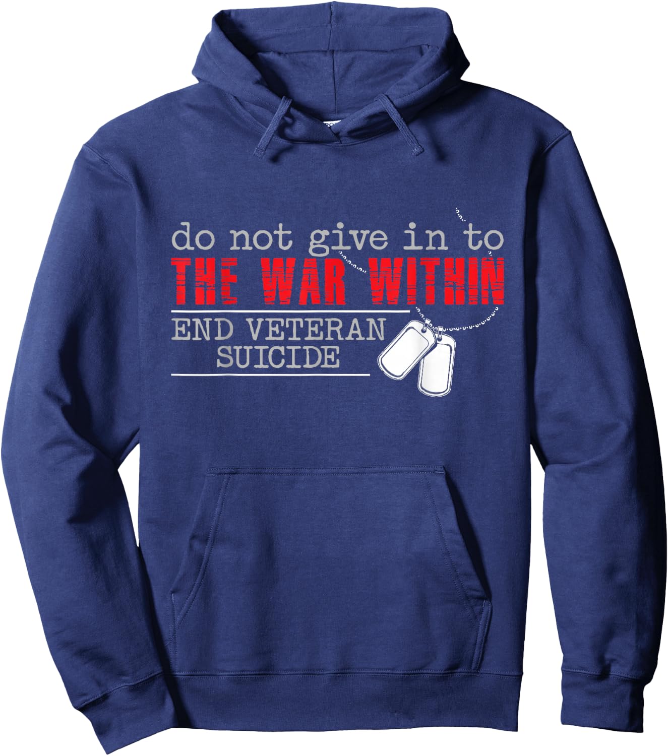 Do Not Give in to The War Within End Veteran Suicide Support Small Hoodie - Hoodie | Navy