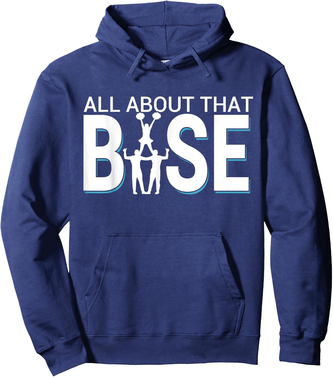 All About That Base - Funny Male Cheerleader Base Hoodie - Hoodie | Navy