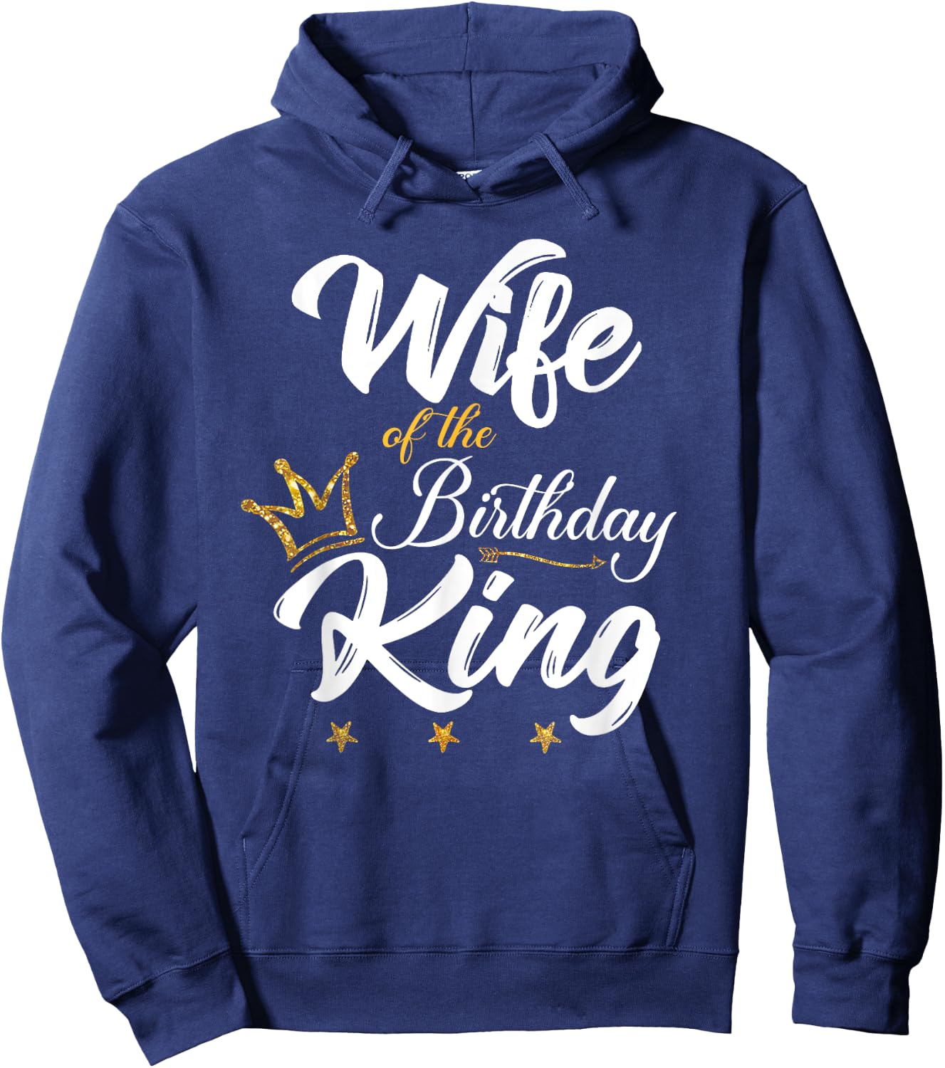 Wife of the Birthday King Husband's Bday Party Hoodie - Hoodie | Navy