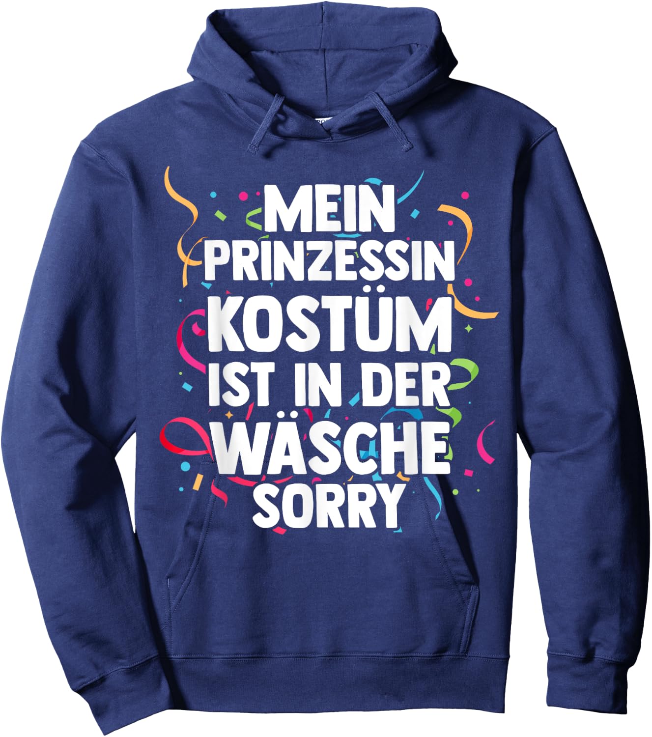 My Princess Costume Is In The Laundry Carnival , black Hoodie - Hoodie | Navy