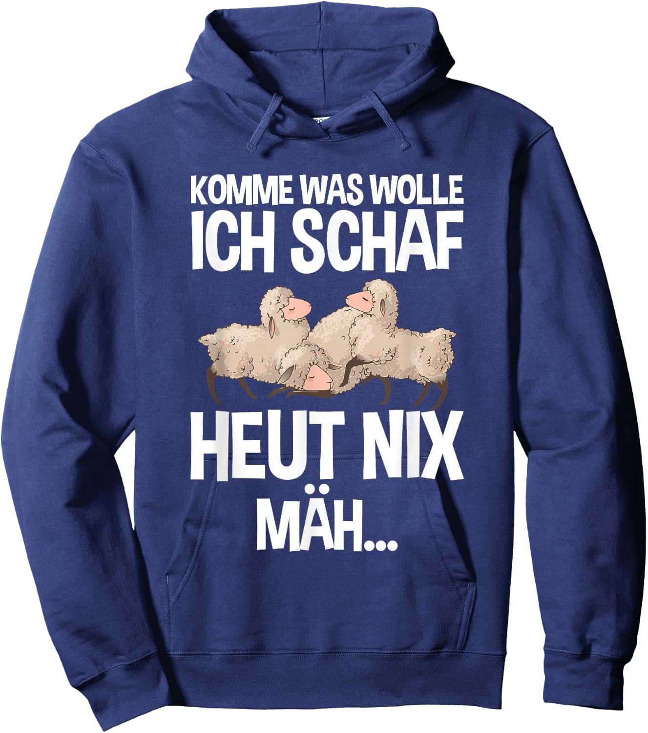 Komme Was Wolle Ich Schaf Heut Nix Mah Farmers Tired Sheep , black, s Hoodie - Hoodie | Navy