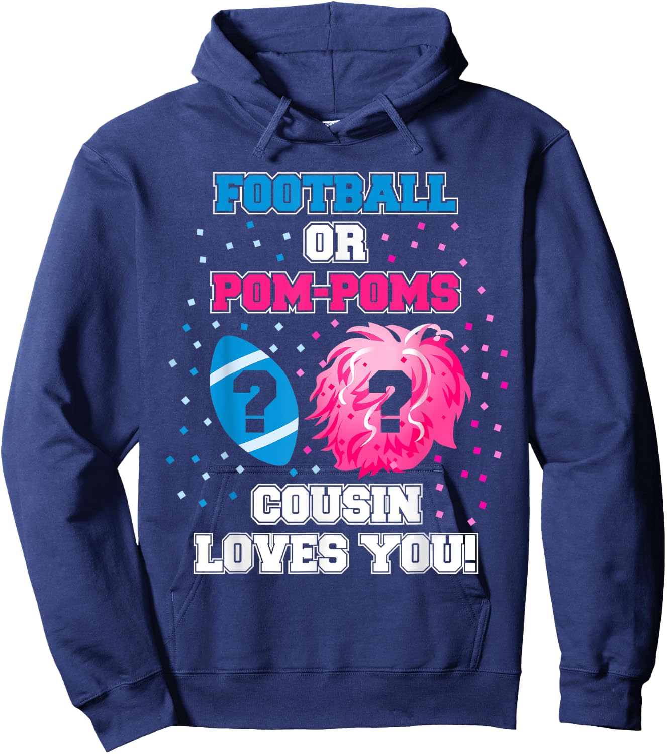 Football or Pom Pom Gender Reveal Shirt Cousin Loves You Hoodie - Hoodie | Navy