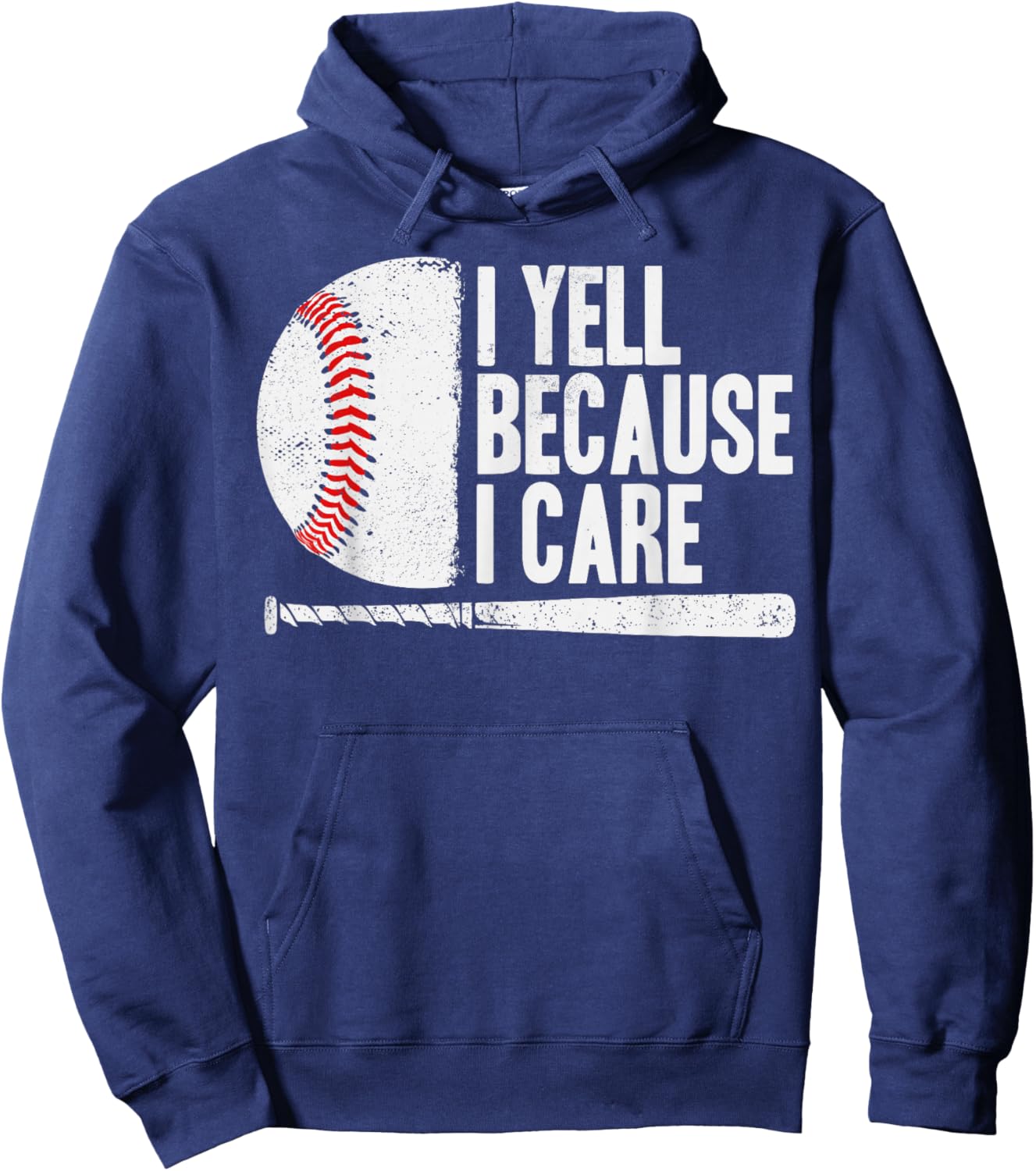 Funny Baseball Fan Humor I Yell Because I Care Baseball Dads Hoodie - Hoodie | Navy