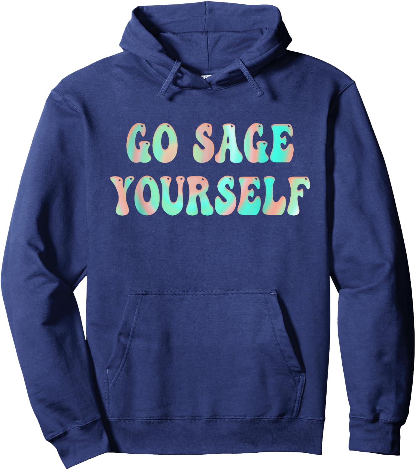 Go Sage Yourself - New Age Meditation Yogi Yoga Spiritual Hoodie - Hoodie | Navy