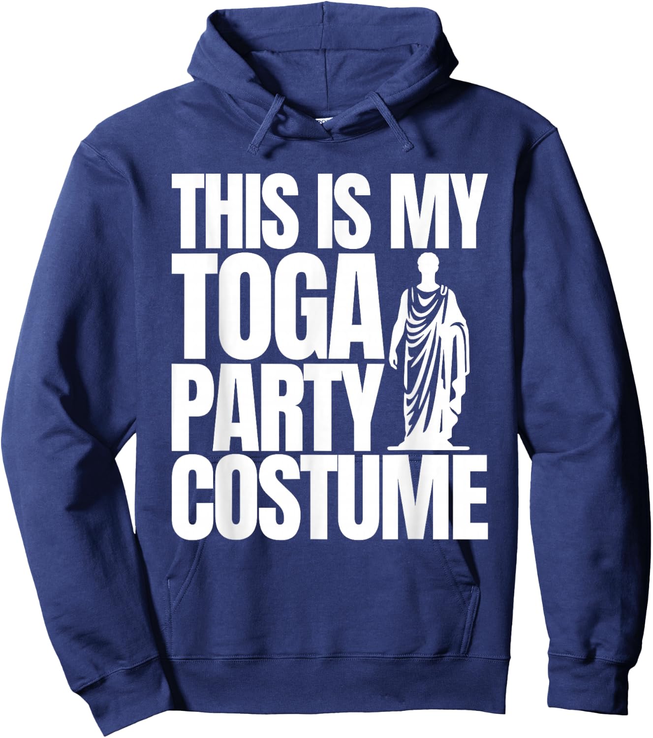 Funny College Toga Party Fraternity Sorority This is My Toga Hoodie - Hoodie | Navy
