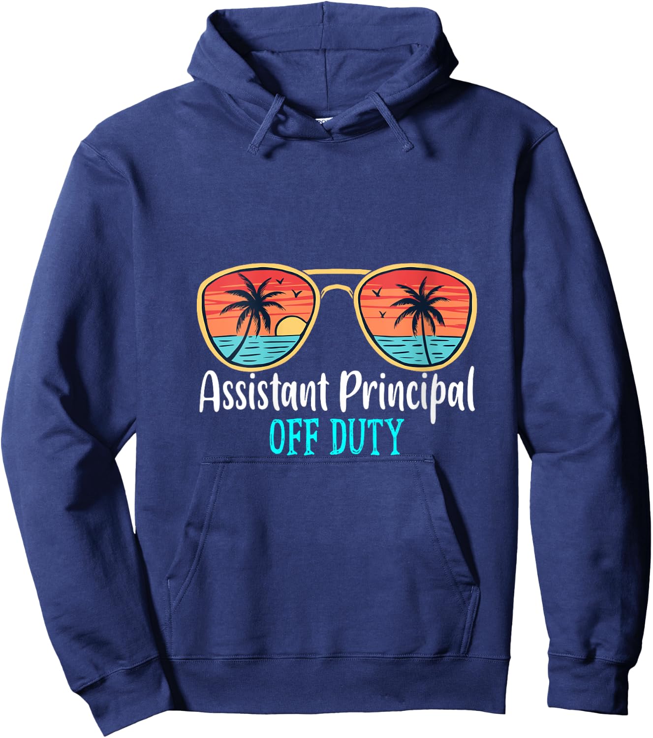 Assistant Principal Off Duty Happy Last Day Of School Summer V-Neck Hoodie - Hoodie | Navy
