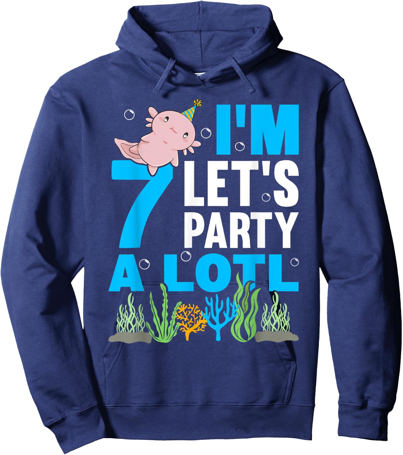 I'm 7 bday Axolotl party cute 7th Birthday Kids Axolotl Hoodie - Hoodie | Navy