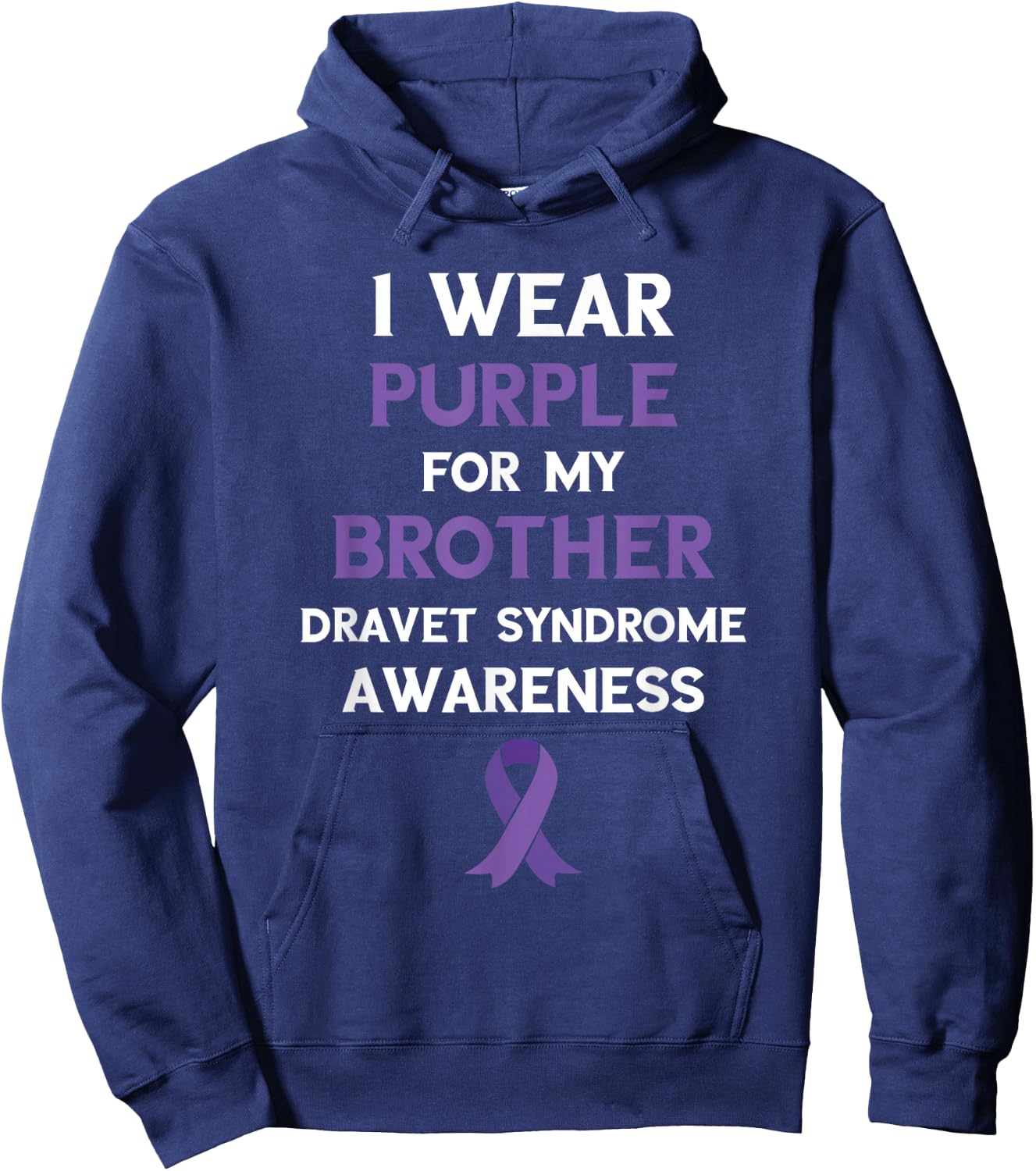 I Wear Purple For My Brother Dravet Syndrome Awareness Hoodie - Hoodie | Navy