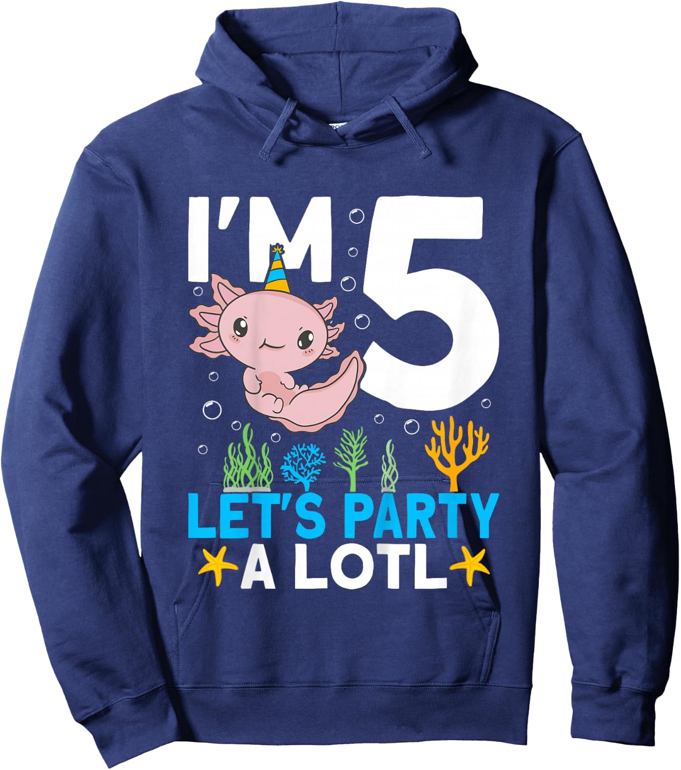 I'm 5 bday Axolotl party cute 5th Birthday Kids Axolotl Hoodie - Hoodie | Navy