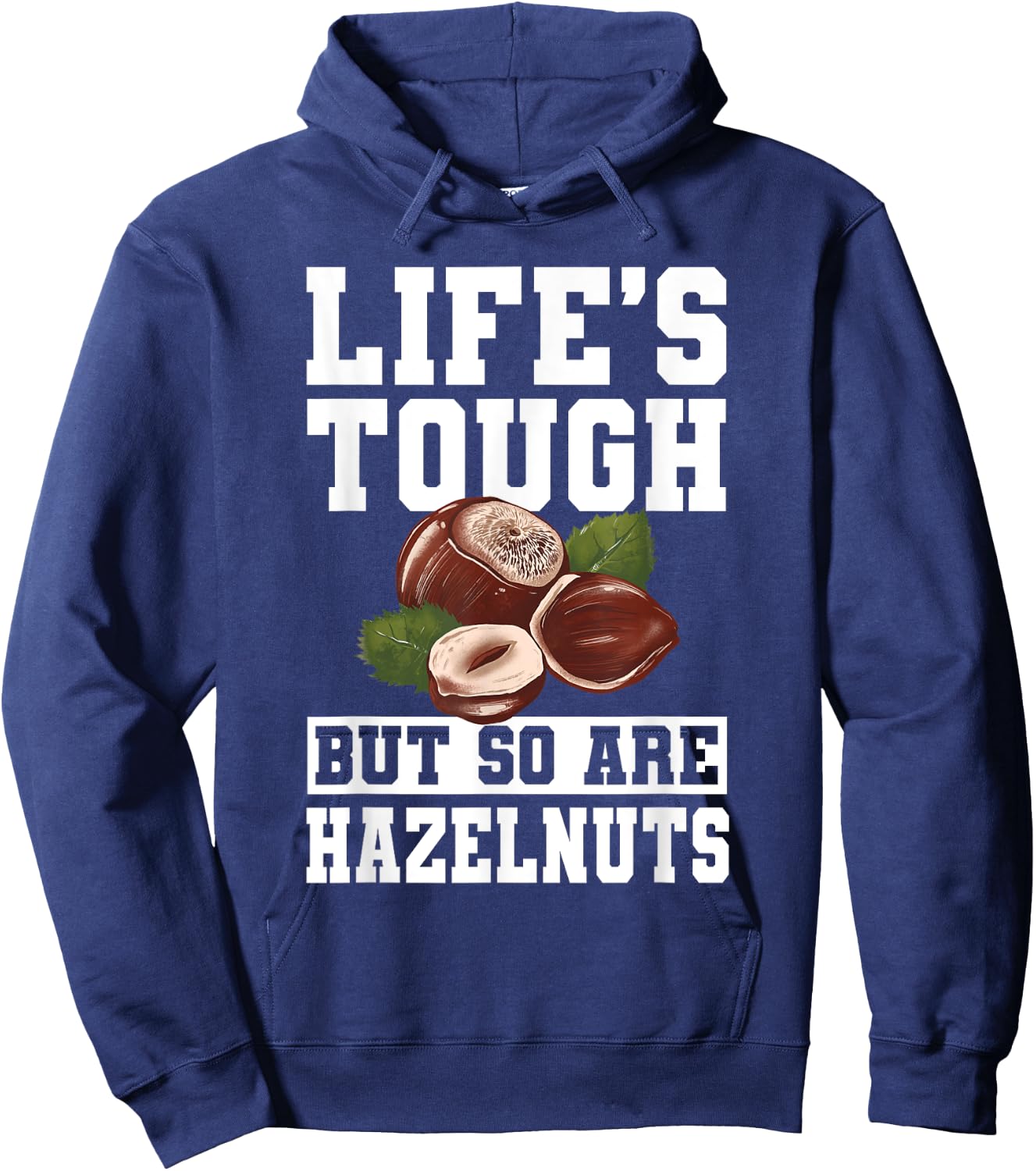 Funny Hazelnut Quote Nuts Lover Apparel Hoodie - Hoodie | Navy