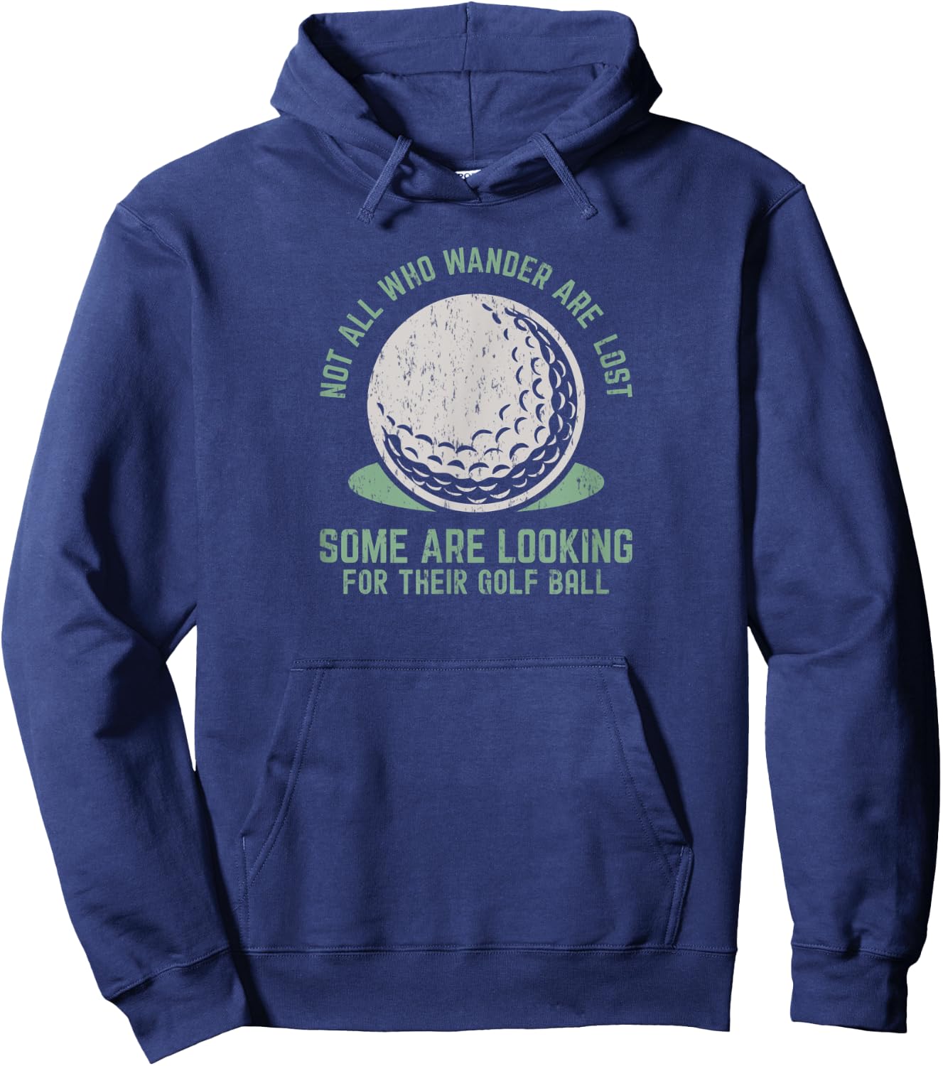 Not All Who Wander Are Lost Funny Lost Golf Ball Golfing Hoodie - Hoodie | Navy