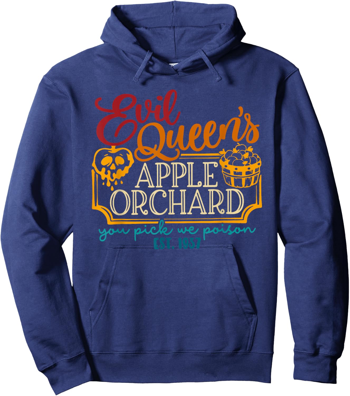 Evil Queen's Apple Orchard You Pick, We Poison EST. 1937 Hoodie - Hoodie | Navy