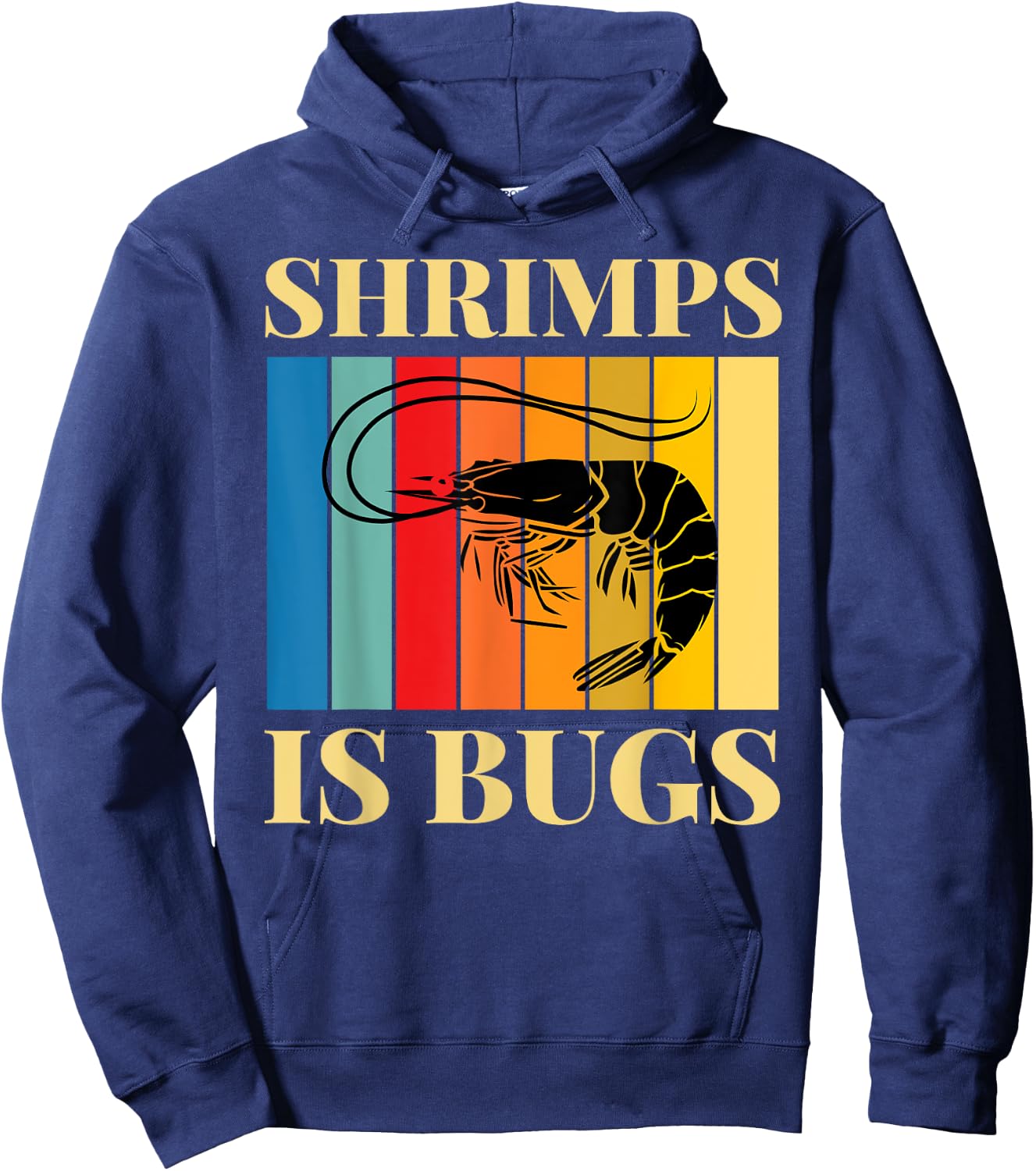 Shrimps is Bugs - Retro Funny Meme Hoodie - Hoodie | Navy