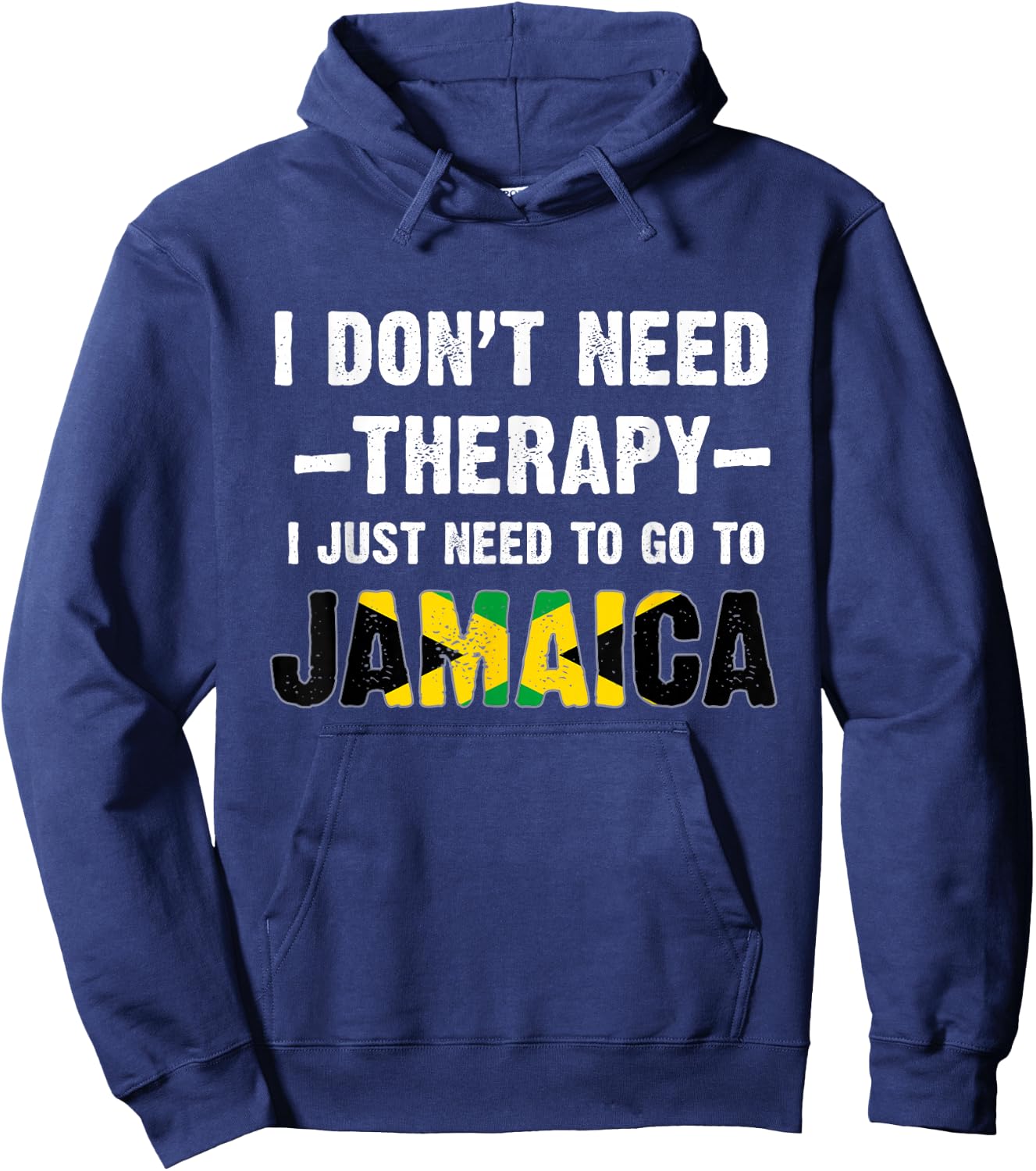 I Don't Need Therapy, I just Need to Go to Jamaica Flag Hoodie - Hoodie | Navy