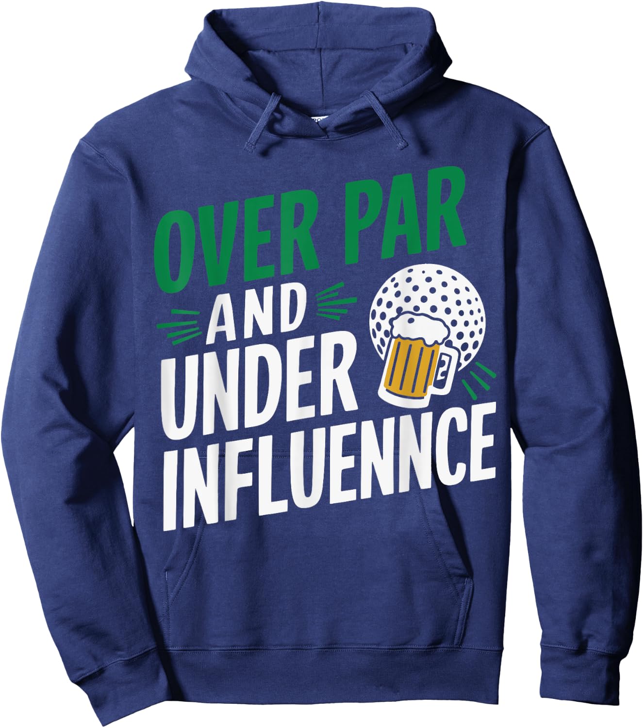 Over Par And Under The Influence Golf , Small, Black Hoodie - Hoodie | Navy