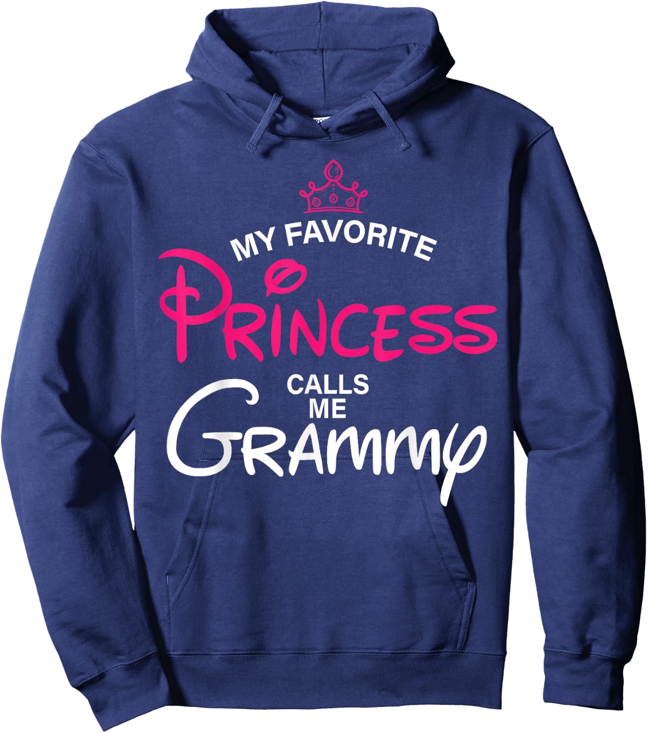 My Favorite Princess Calls Me Grammy Daughter Fathers Day Hoodie - Hoodie | Navy