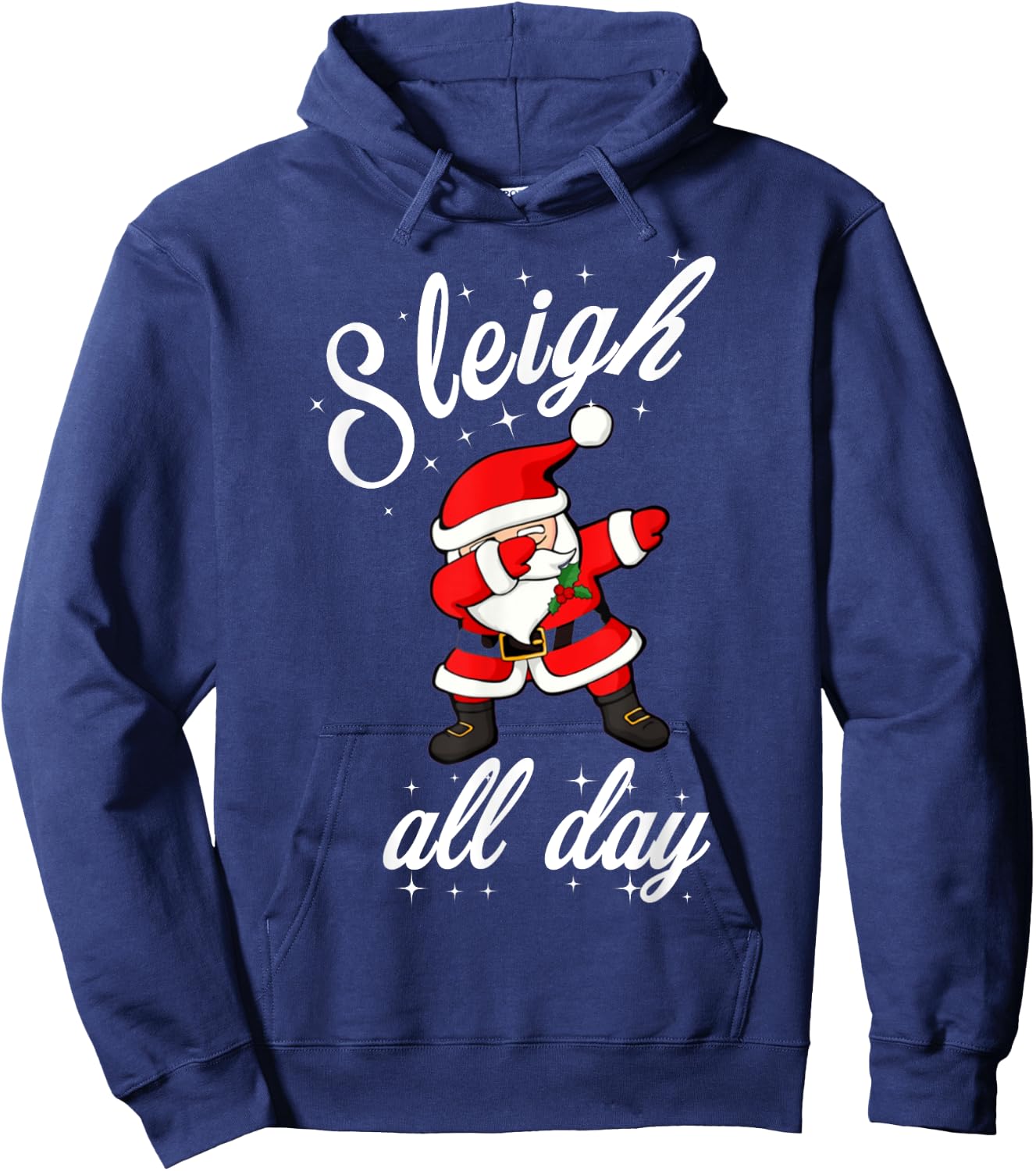 Sleigh All Day Dabbing Santa Funny Christmas Shirt Hoodie - Hoodie | Navy