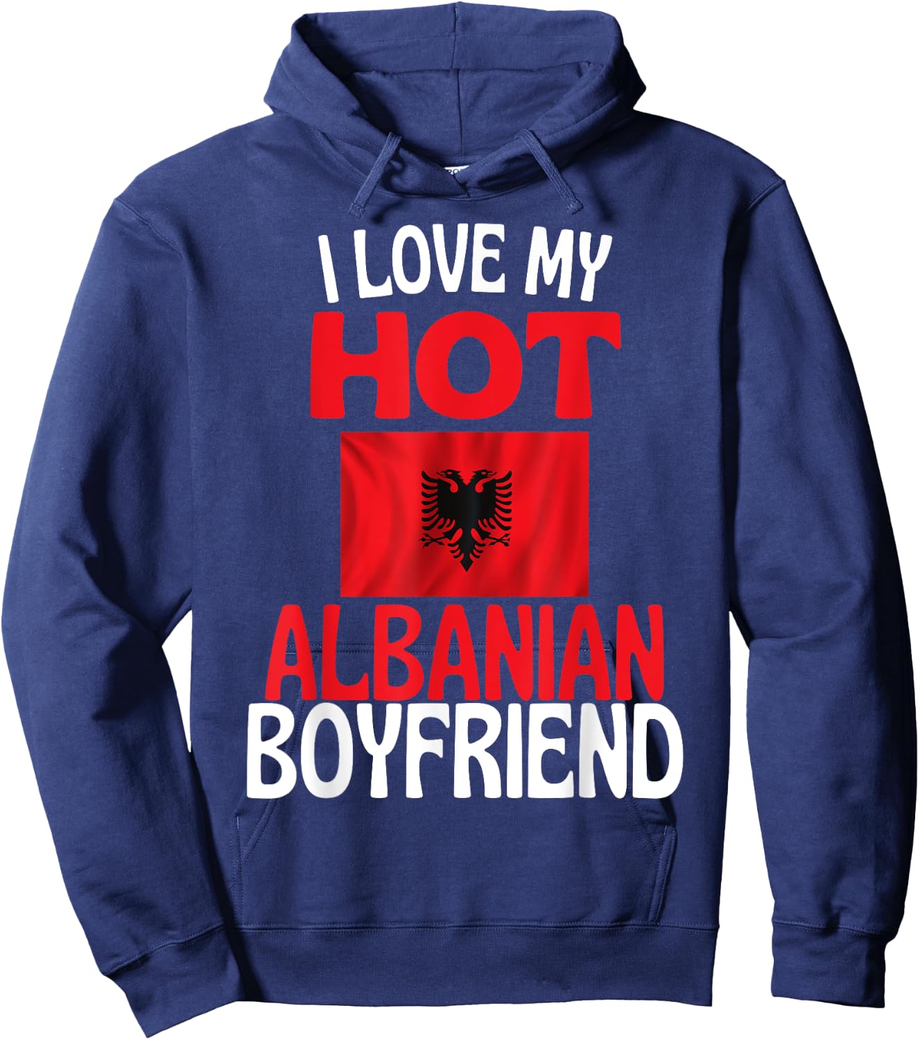 I Love My Hot Albanian Boyfriend Lustiges albanisches Paar Hoodie - Hoodie | Navy