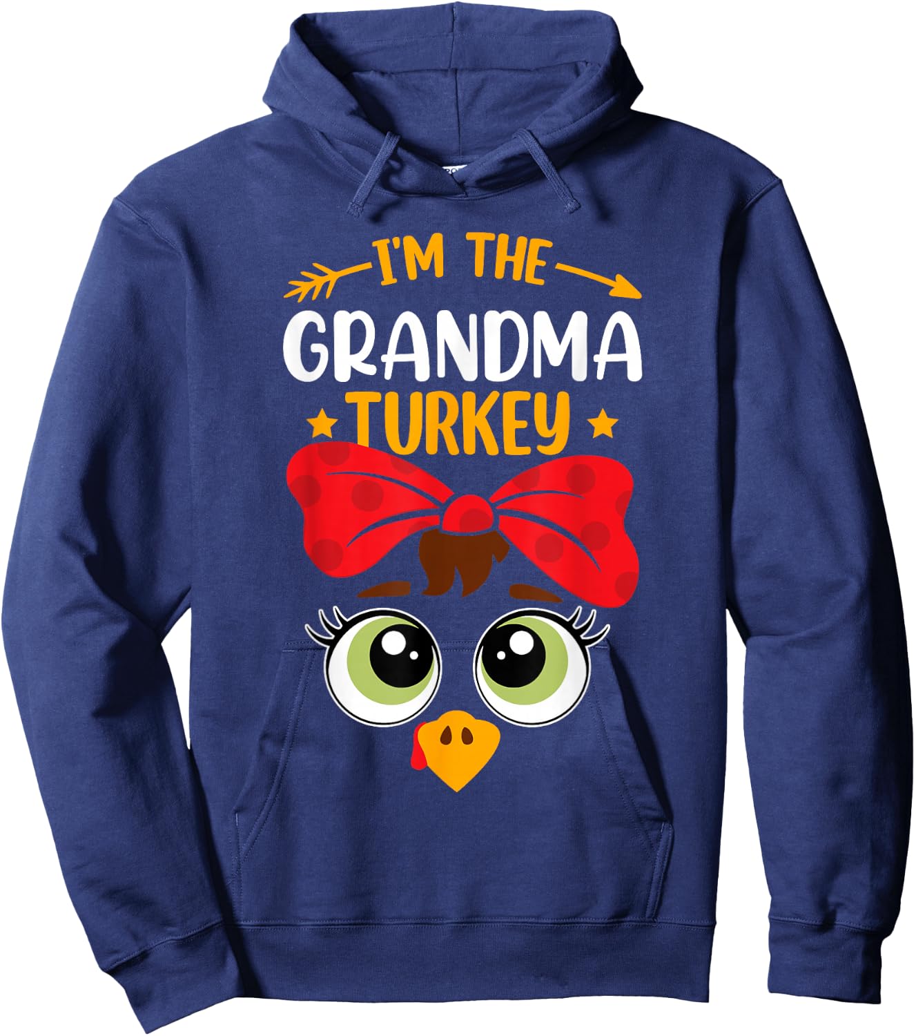 I'm The Grandma Turkey Cute Family Thanksgiving Grandmother Hoodie - Hoodie | Navy