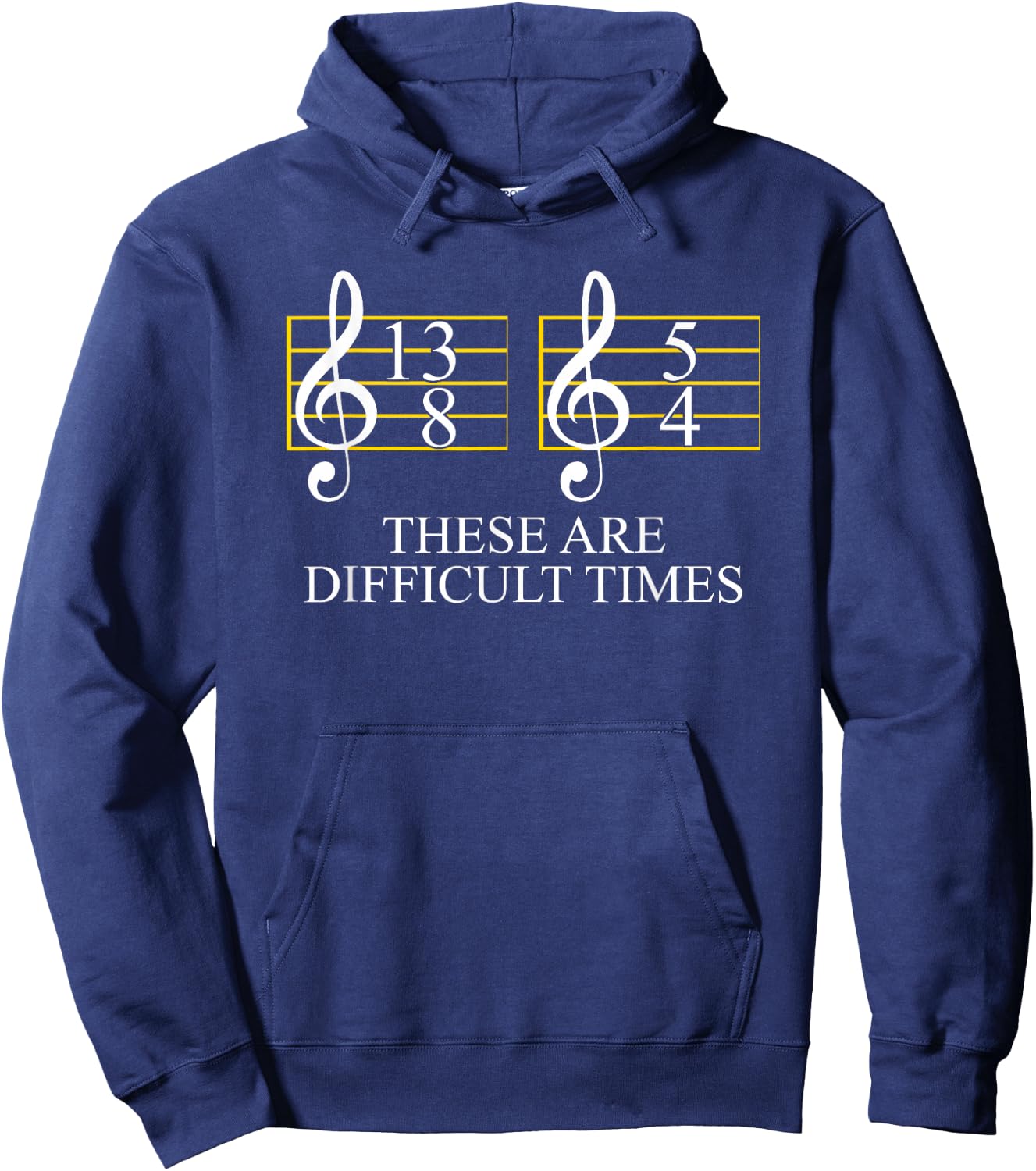 These Are Difficult Times Music and Musician Hoodie - Hoodie | Navy