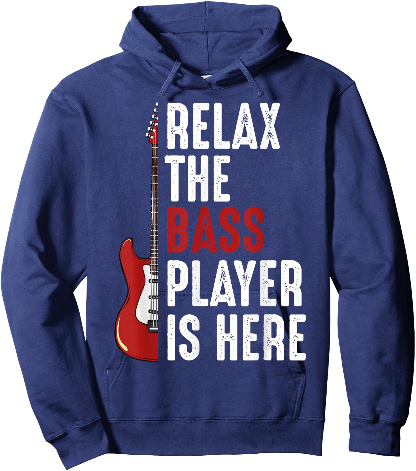 Relax The Bass Player Is Here Bass Guitar Musician Funny Hoodie - Hoodie | Navy