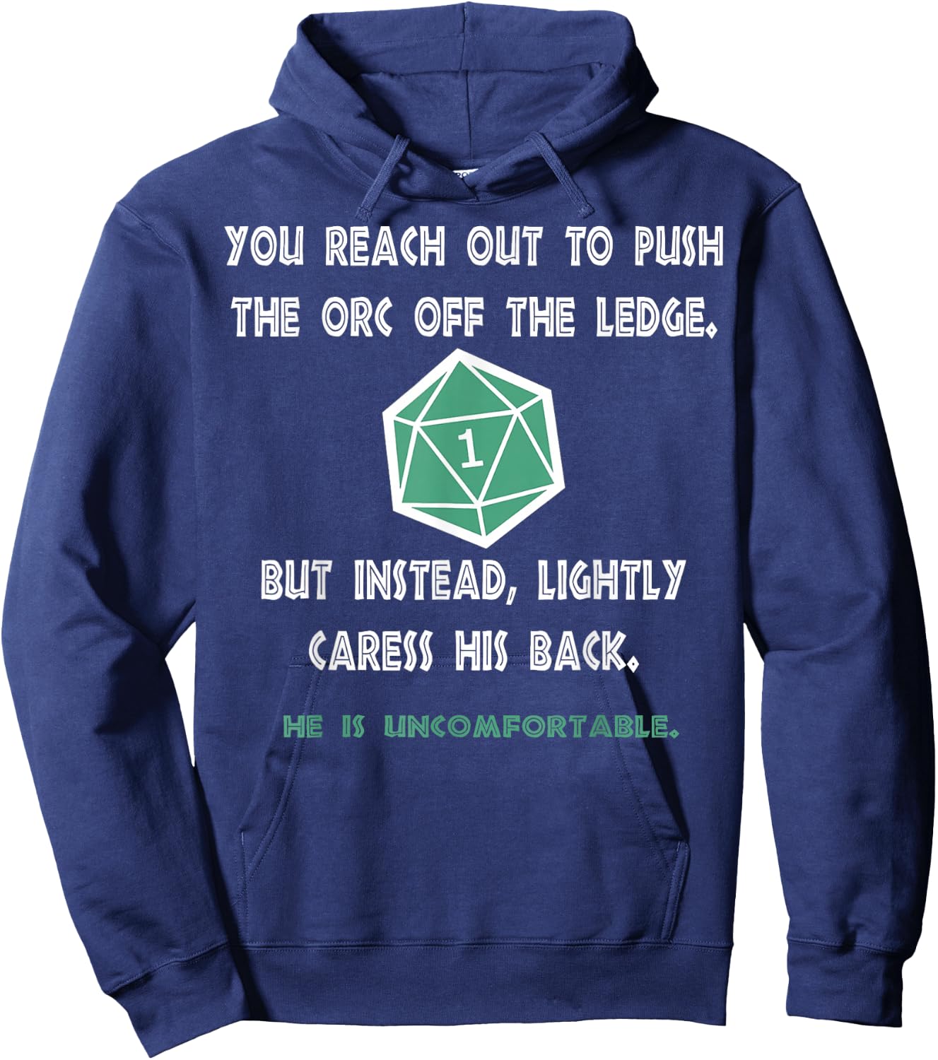 Roleplaying Dice Gamer Dragon You reach out to push the orc Hoodie - Hoodie | Navy