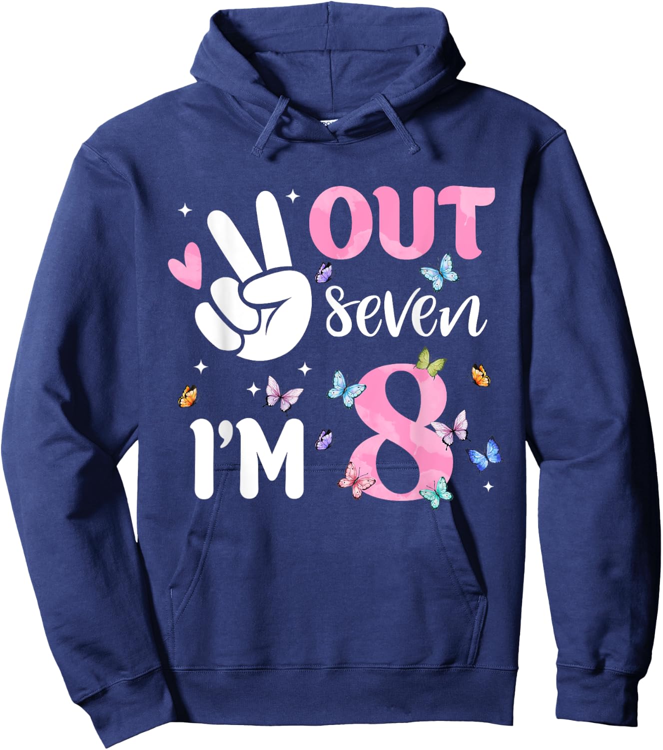Peace Out Seven I'm 8 Butterfly Happy 8th Birthday Girl Hoodie - Hoodie | Navy