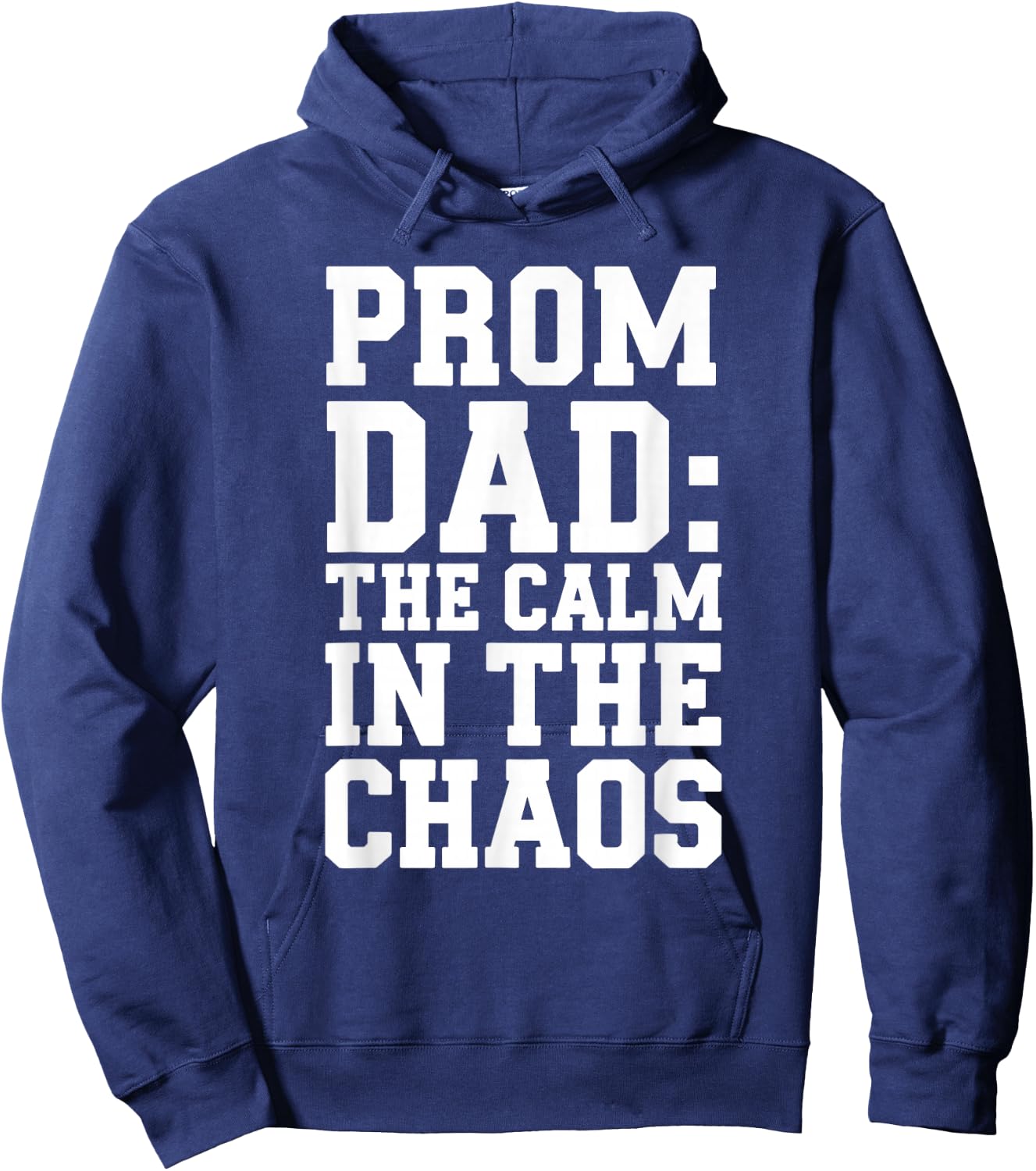 Funny Prom Chaperone Father Of The Prom Queen Or King's Dad Hoodie - Hoodie | Navy