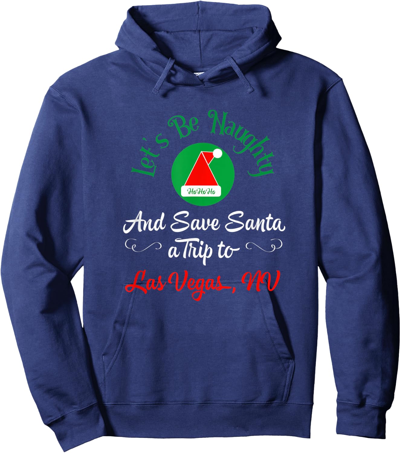 Funny Christmas Saying Save Santa A Trip To Las Vegas NV Hoodie - Hoodie | Navy