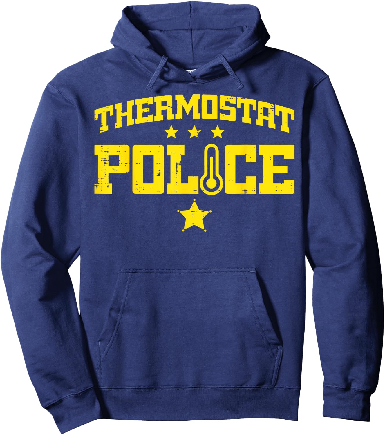 Thermostat Police Fathers Day Temperature Officer Dad Papa Hoodie - Hoodie | Navy