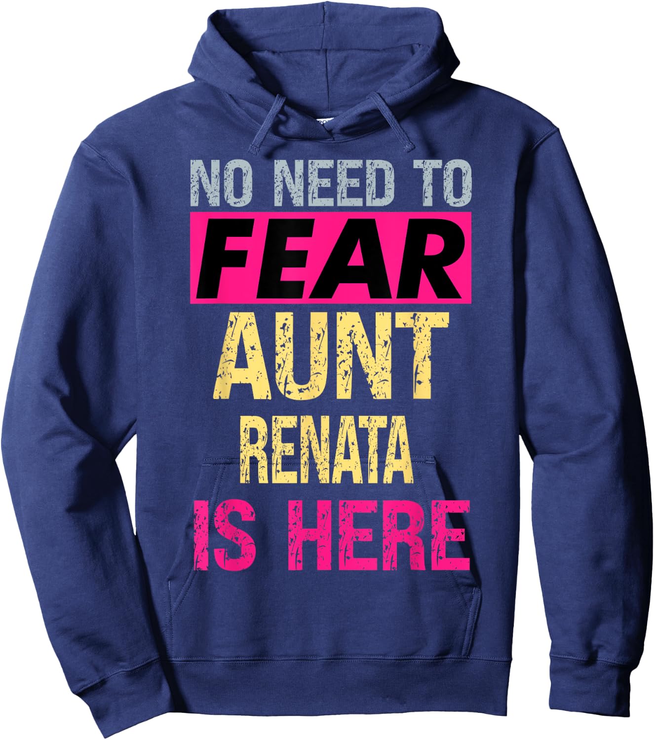 No Need To Fear Aunt Renata Is Here Funny Hero Auntie Hoodie - Hoodie | Navy