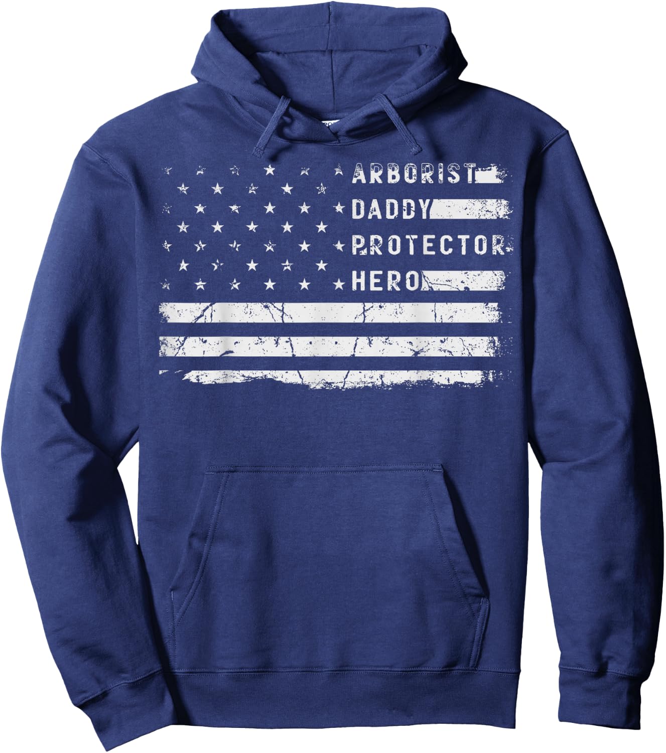 Arborist Daddy Protector Hero Fathers Day American Flag Hoodie - Hoodie | Navy