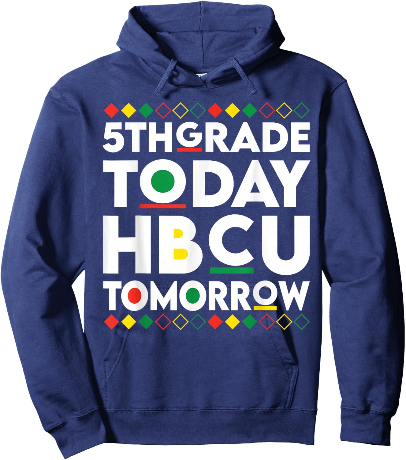 Future HBCU College Student 5th Grade Today HBCU Tomorrow Hoodie - Hoodie | Navy