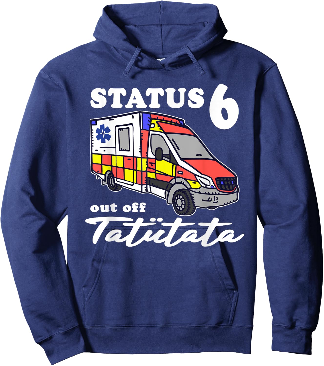 Status 6 Außer Dienst Emergency Paramedic Tatütata , black, s Hoodie - Hoodie | Navy