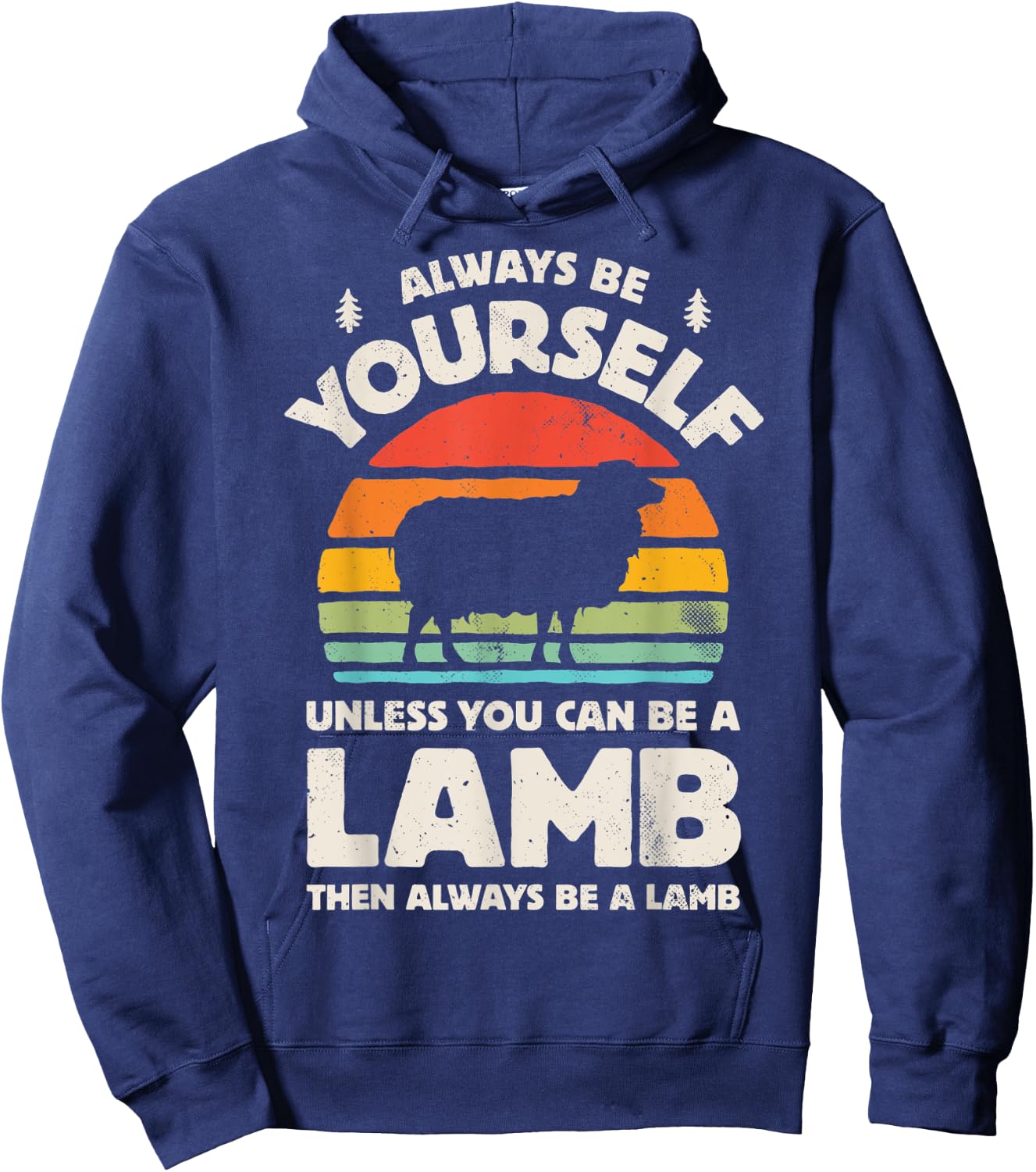 Lamb Always Be Yourself Retro Vintage 70s Farm Animal Farmer Hoodie - Hoodie | Navy