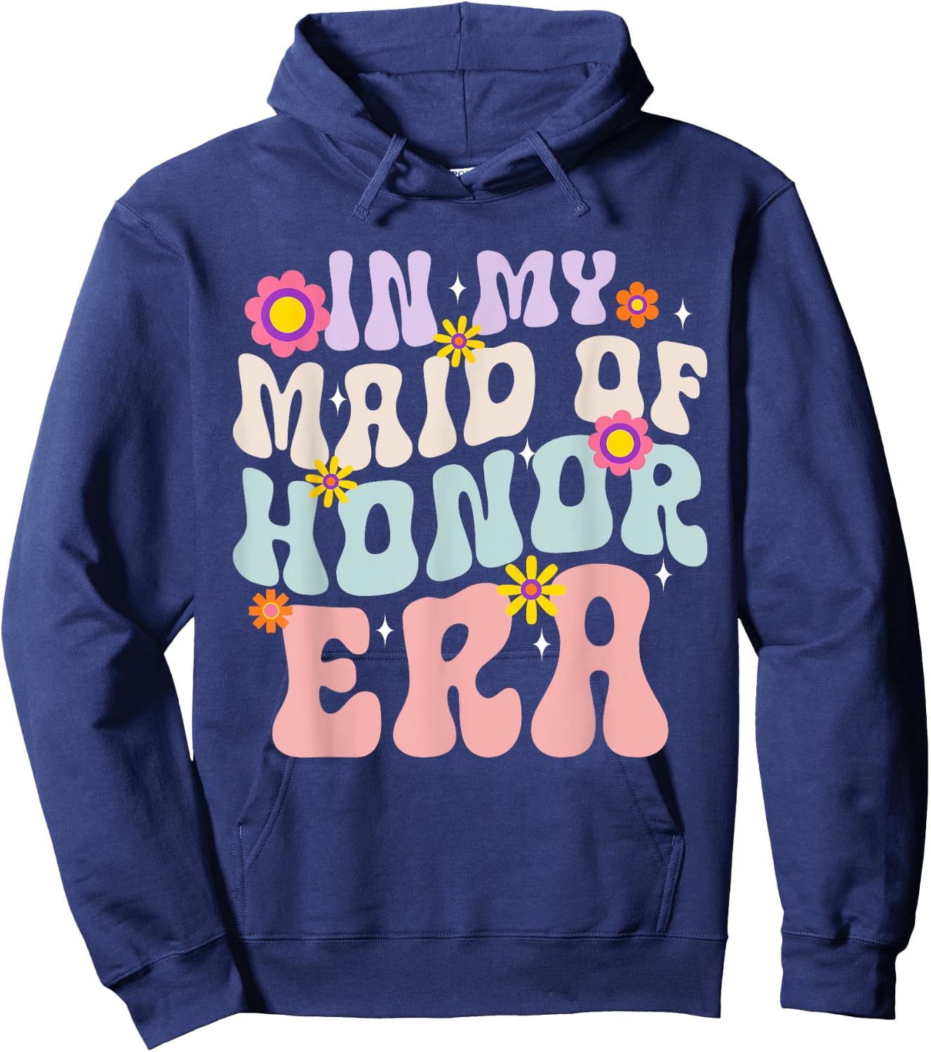 Bridesmaid Wedding Party In My Maid of Honor Era Hoodie - Hoodie | Navy