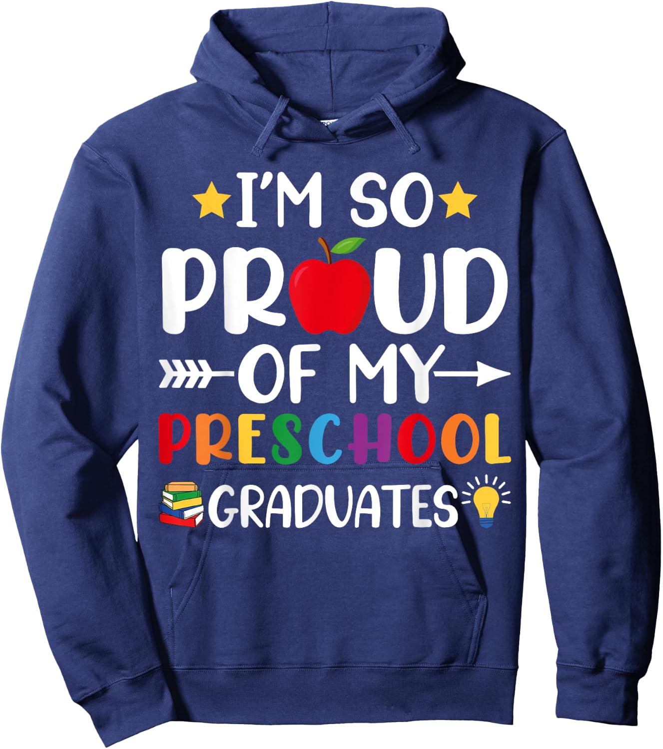 Proud Of My Preschool Graduates Last Day Of School Teacher Hoodie - Hoodie | Navy