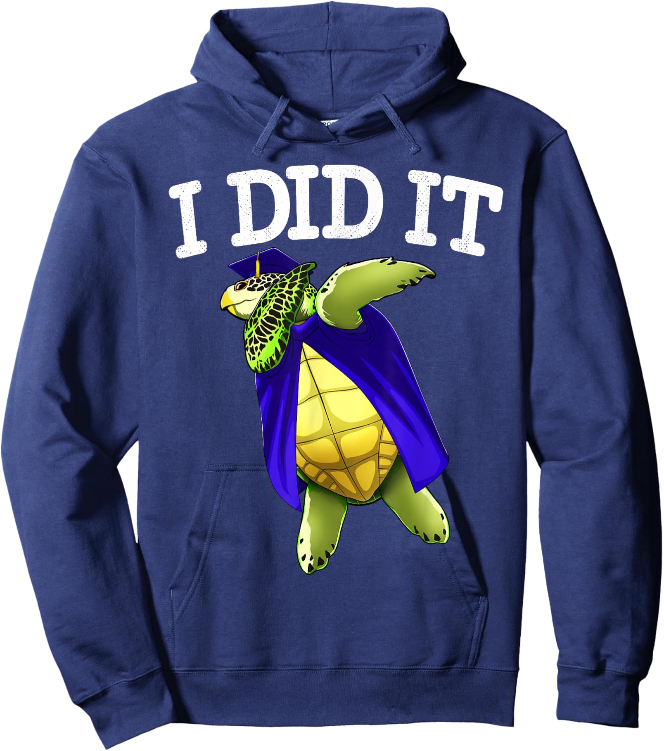 I Did It Graduate Sea Turtle Class of 2019 Graduation Hoodie - Hoodie | Navy
