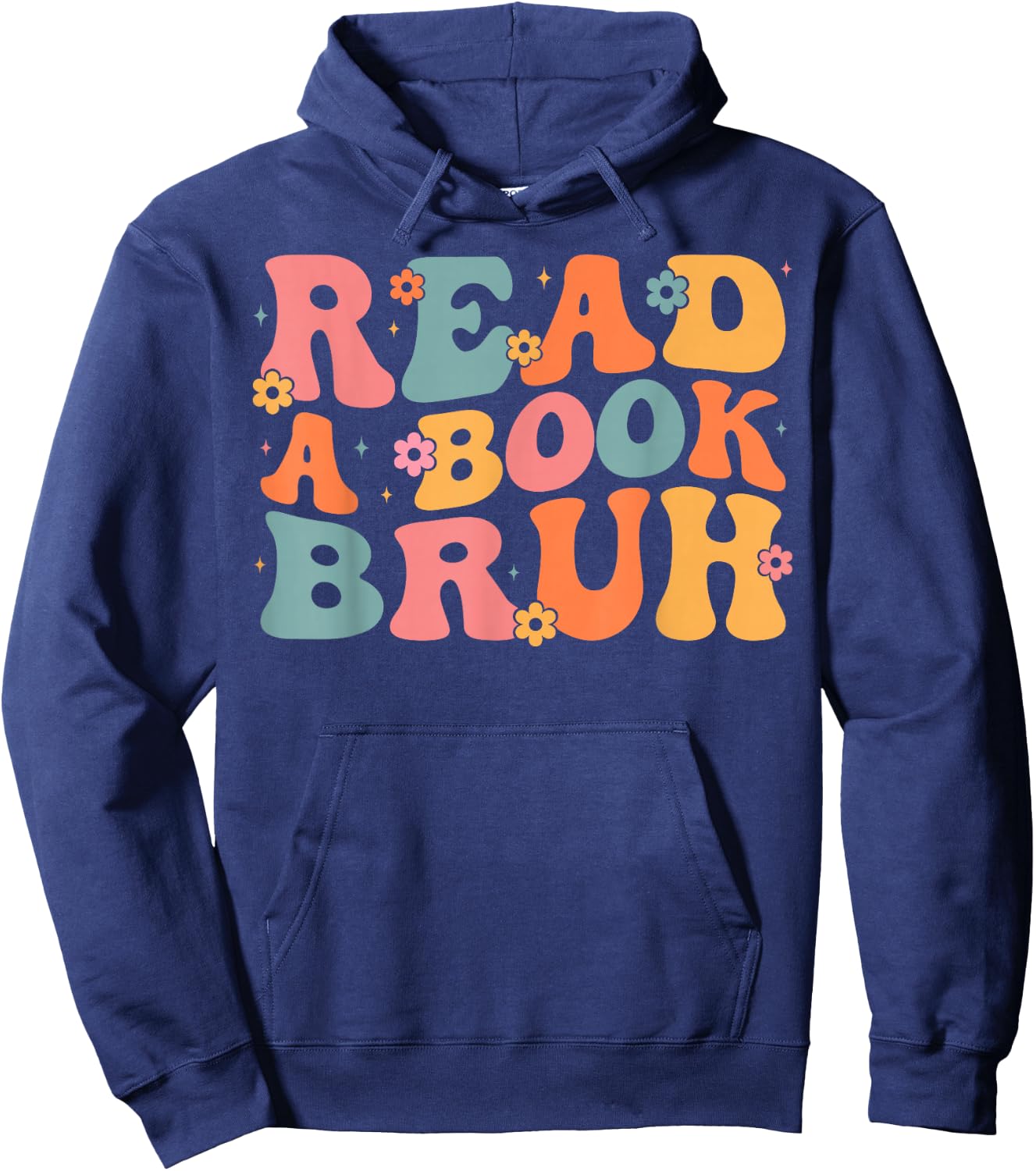 Read A Book Bruh English Teacher Literature Reading Funny Hoodie - Hoodie | Navy