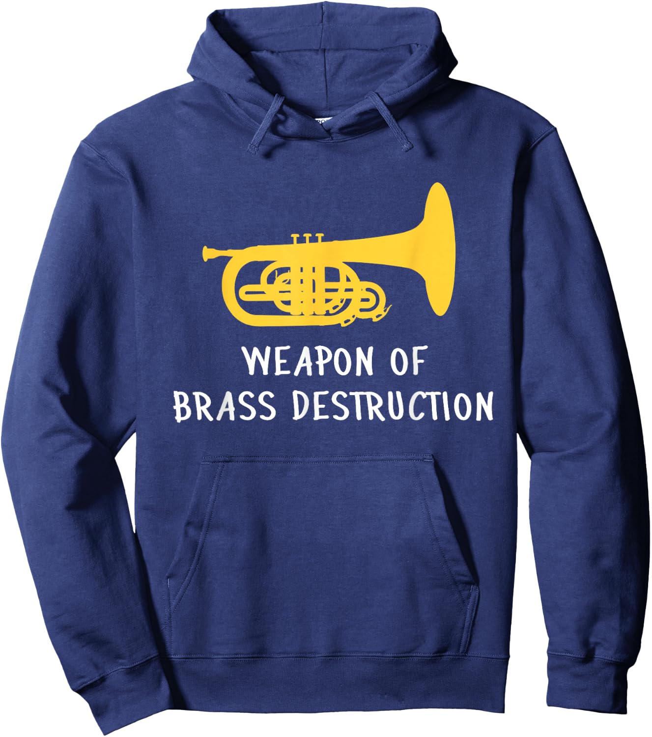 Funny Mellophone Player Weapon of Brass Destruction Hoodie - Hoodie | Navy