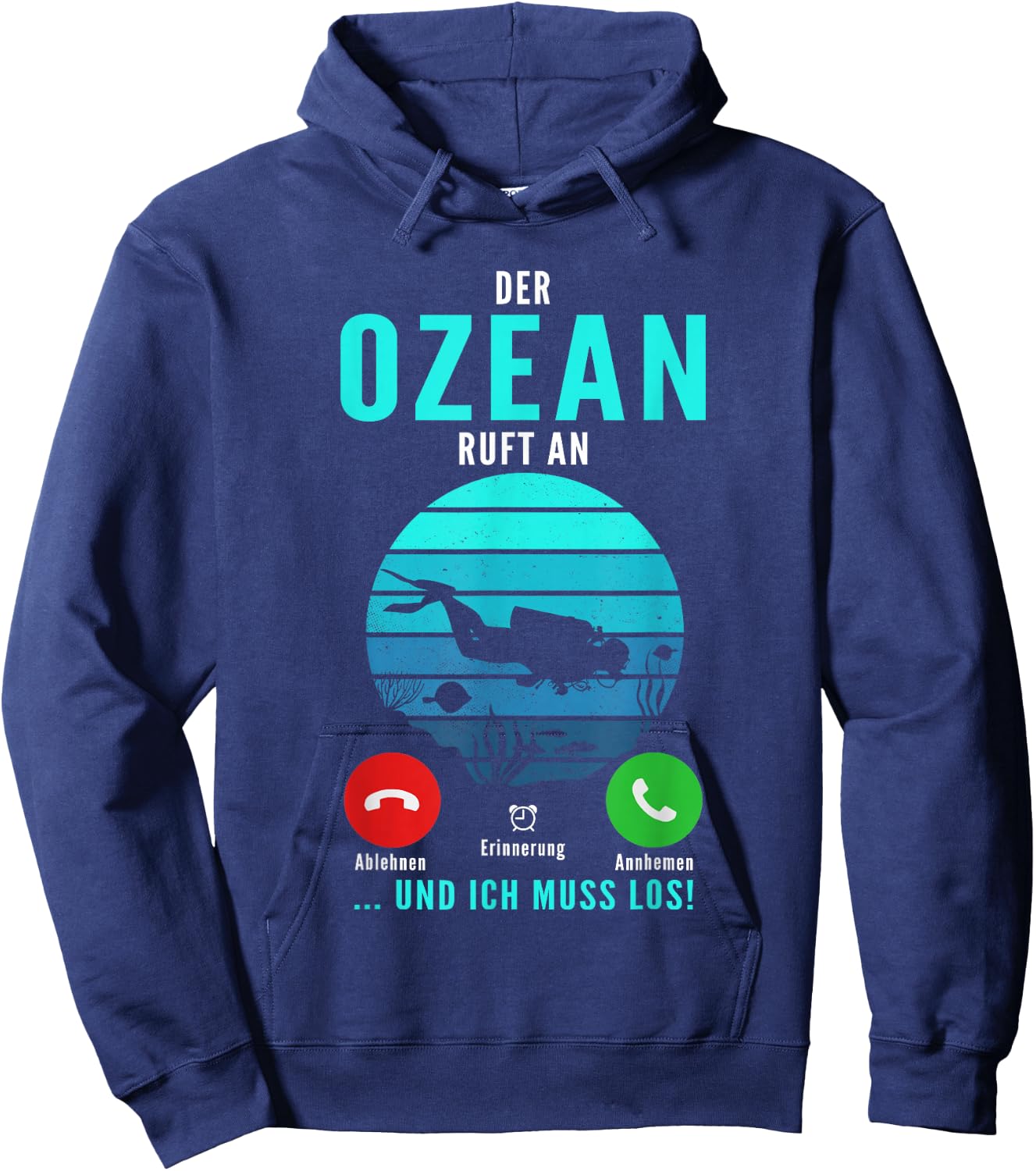 with German Text "Der Ozean Ruft An Und Ich Muss Los Tauchen Taucher" [German Langu, black Hoodie - Hoodie | Navy